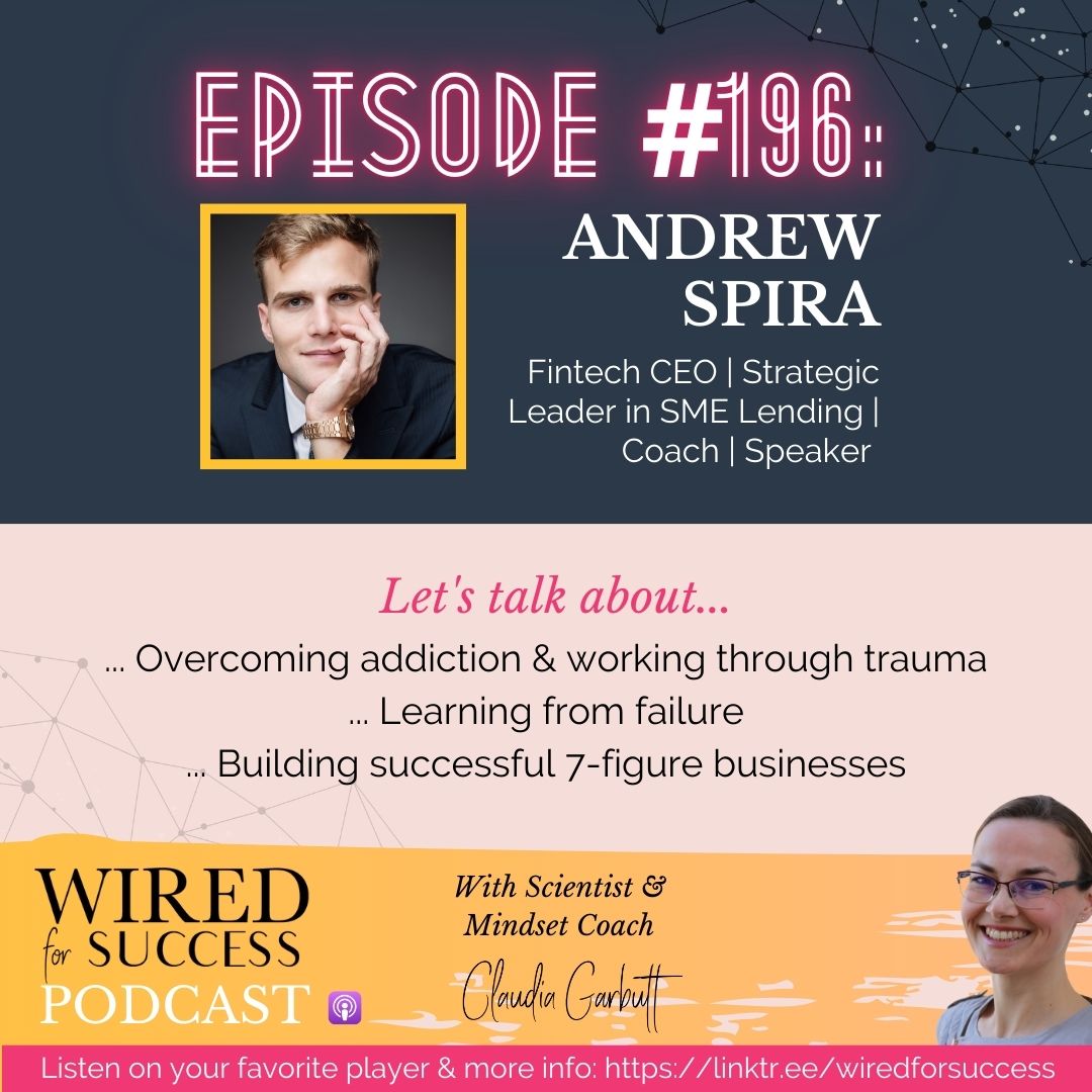 Overcoming Addiction & Building 7-Figure Businesses with Andrew Spira | Episode 196