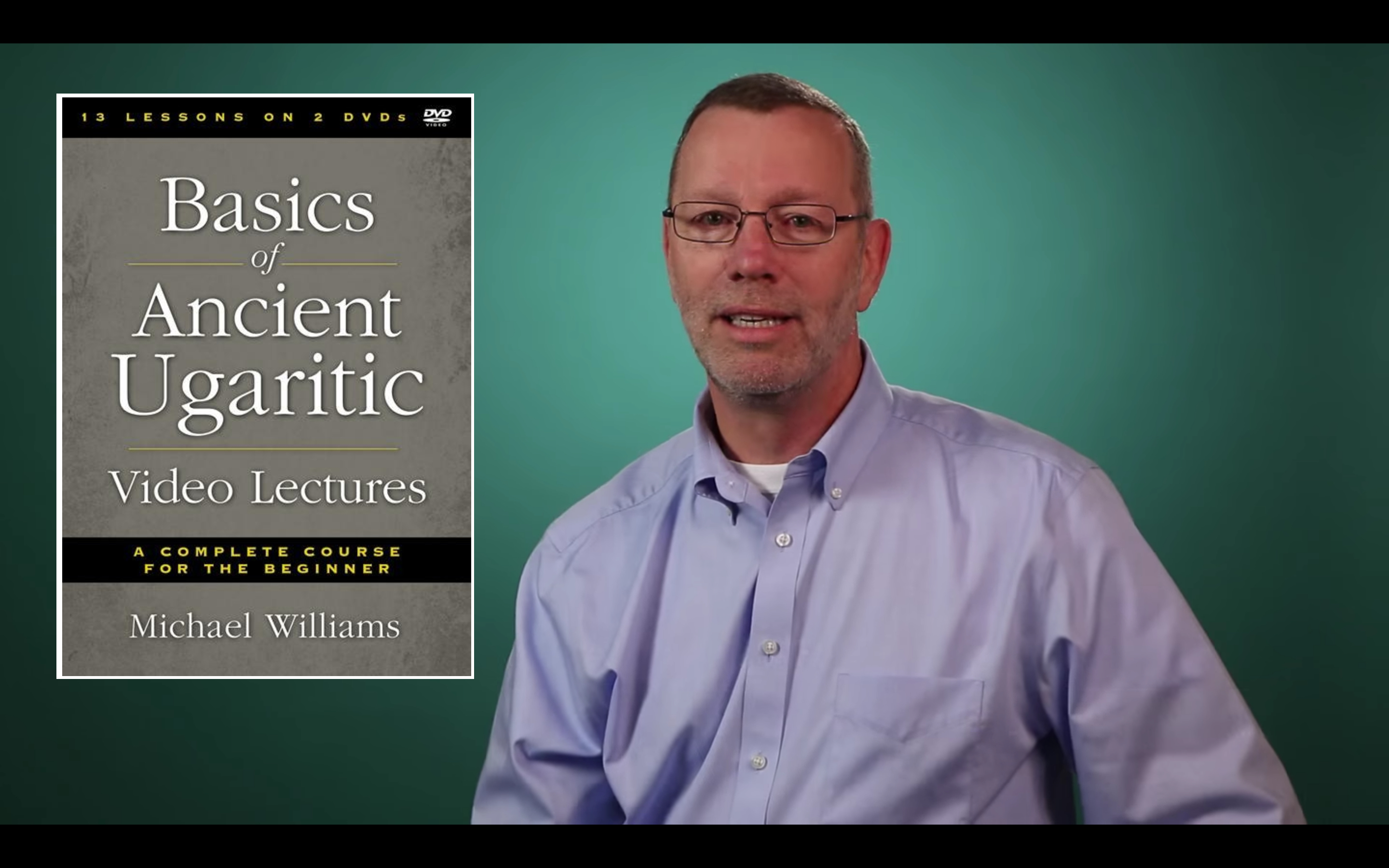 EP 118: Michael Williams - Basics of Ancient Ugaritic Video Lectures: A Complete Course for the Beginner