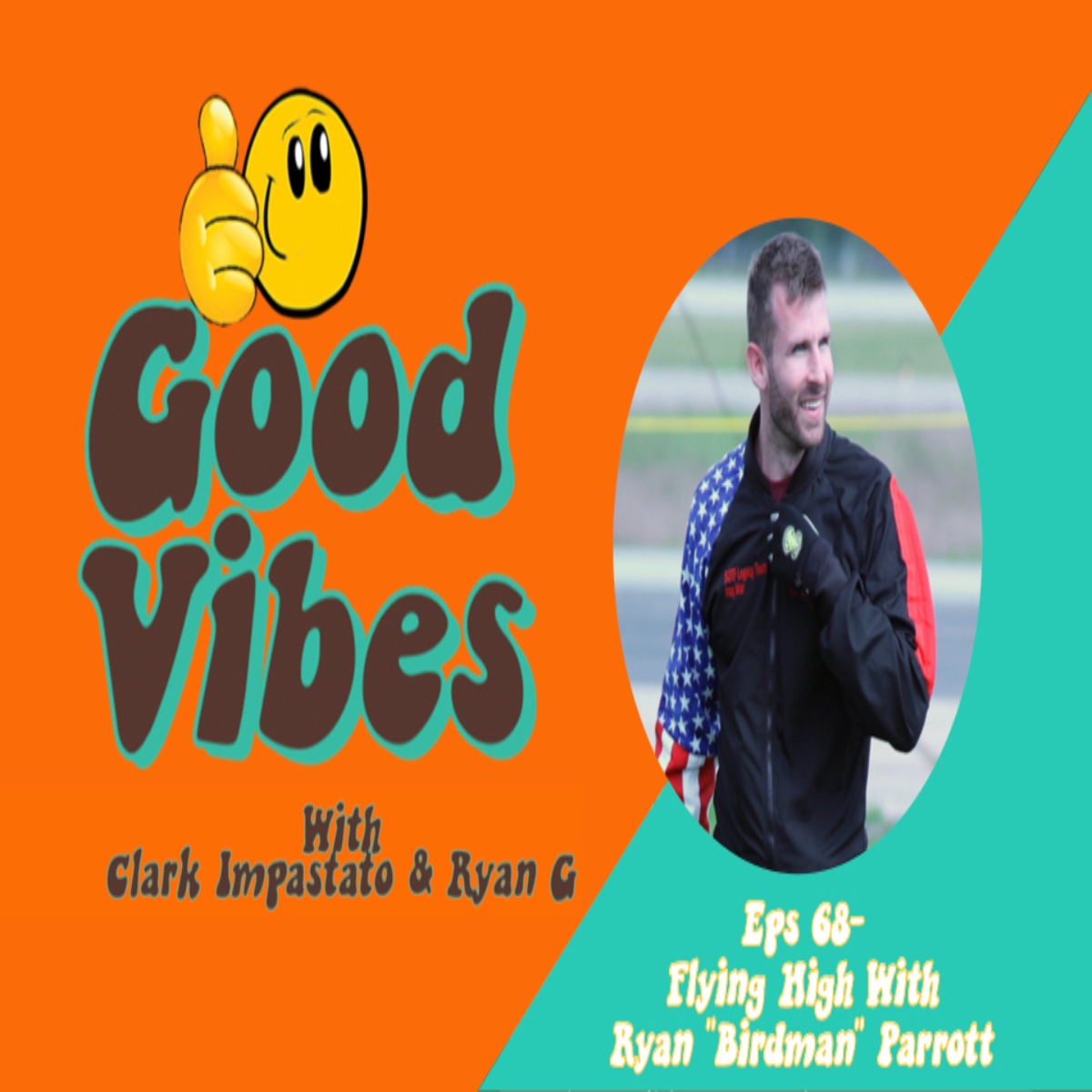 Good Vibes Podcast with Clark Impastato and Ryan G