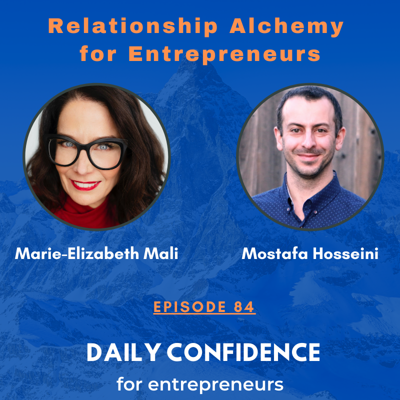 Relationship Alchemy for Entrepreneurs with Marie-Elizabeth Mali