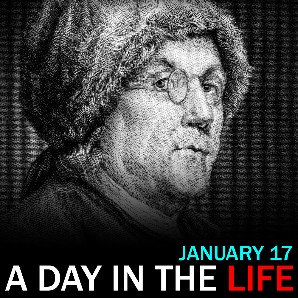 Benjamin Franklin's Birthday: "A Classical Day in the Life" for January 17