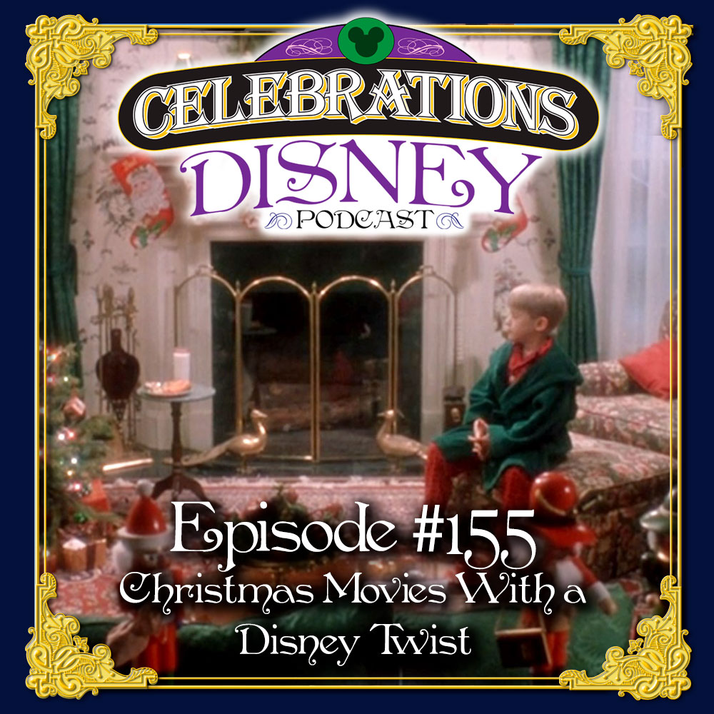 Episode #155: Christmas Movies With a Disney Twist