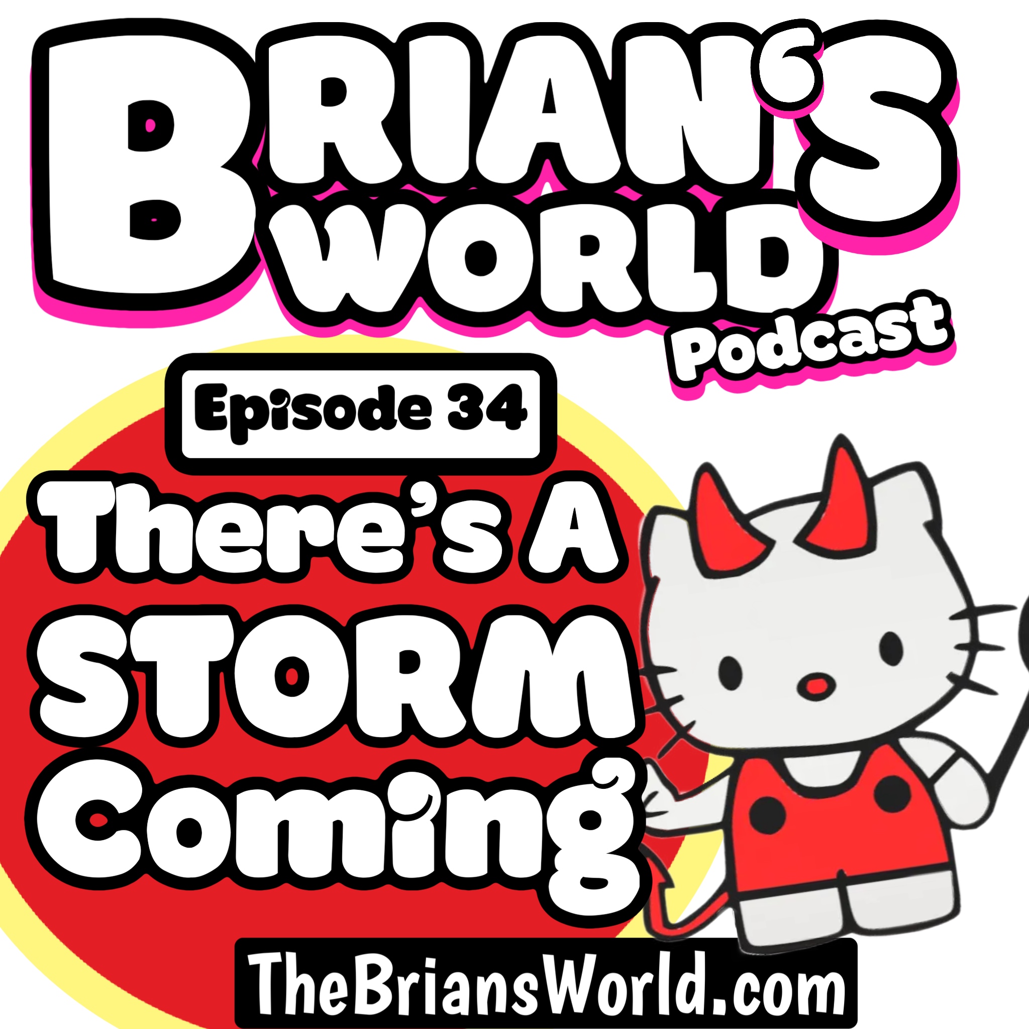 Episode 34 - There's a Storm Coming
