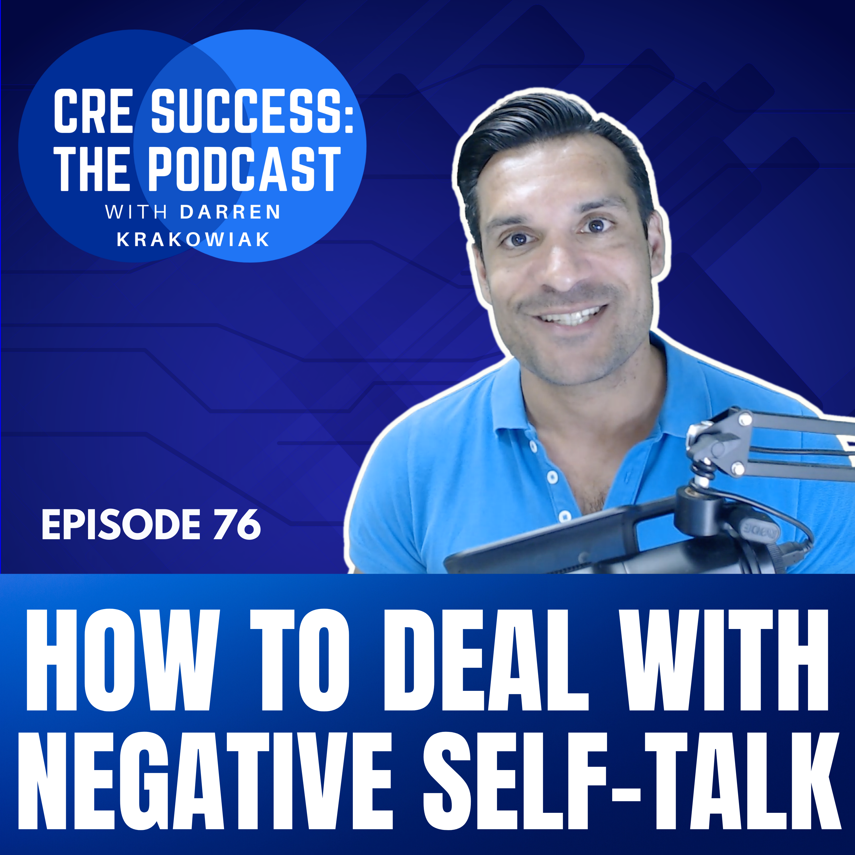76. How to deal with negative self-talk; CRE Success: The Podcast episode artwork