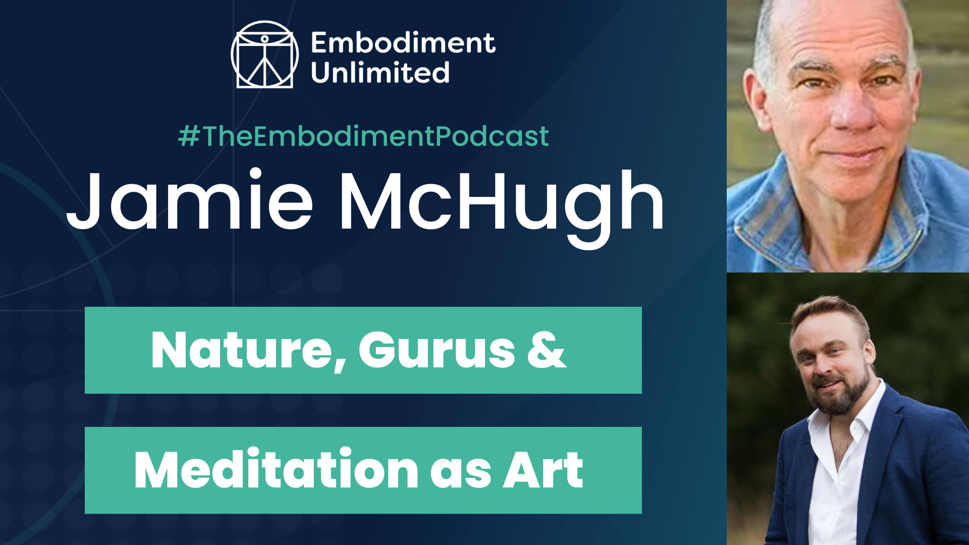 478. Nature, Gurus & Meditation as Art - With Jamie McHugh and Mark Walsh