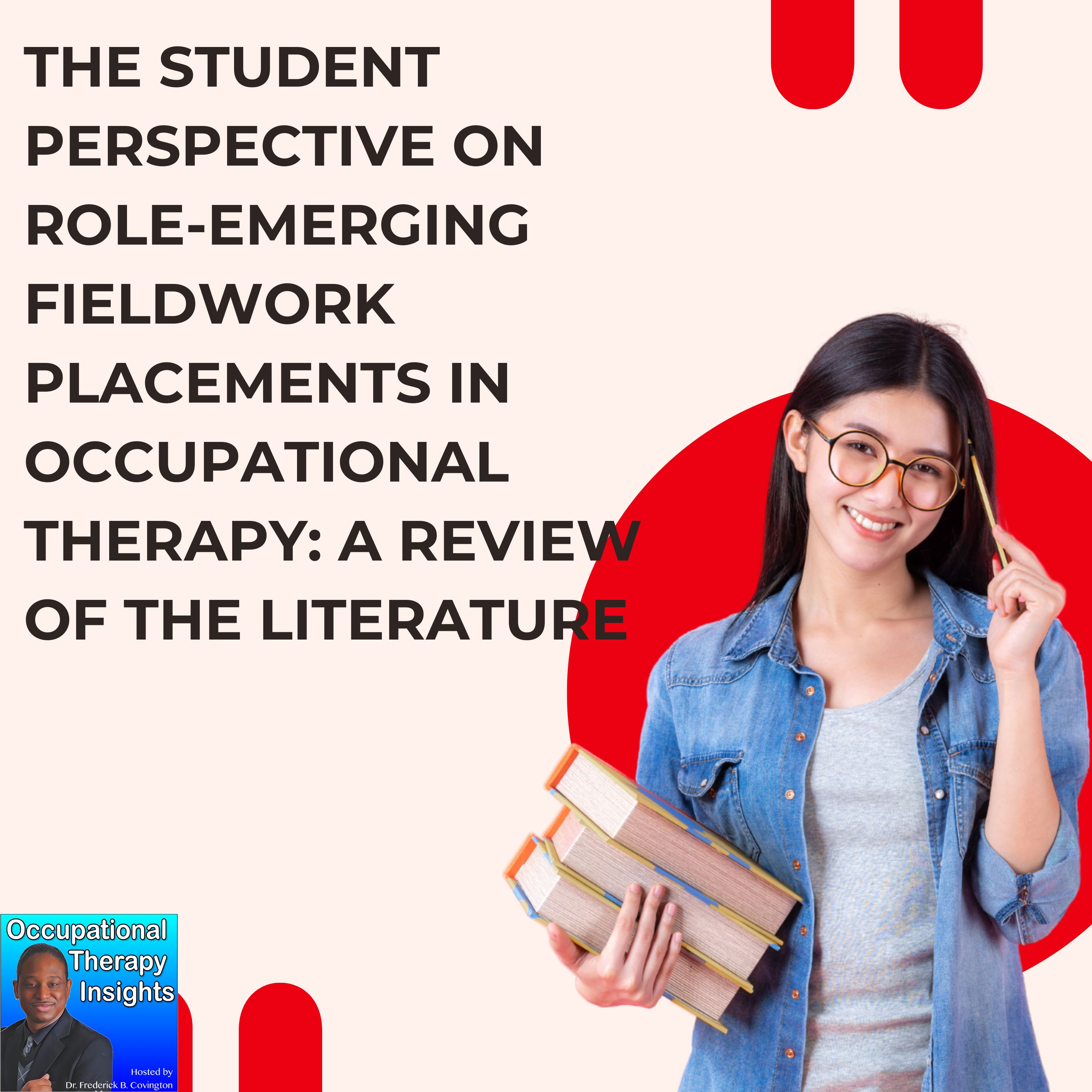 The Student Perspective on Role-Emerging Fieldwork Placements in Occupational Therapy: A Review of the Literature
