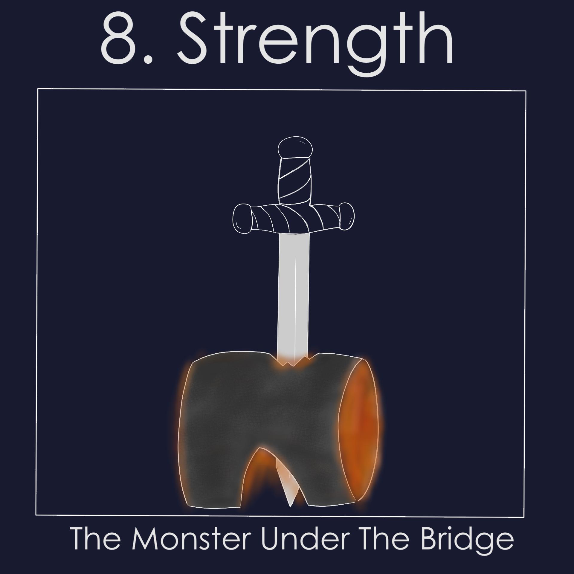 8 Strength