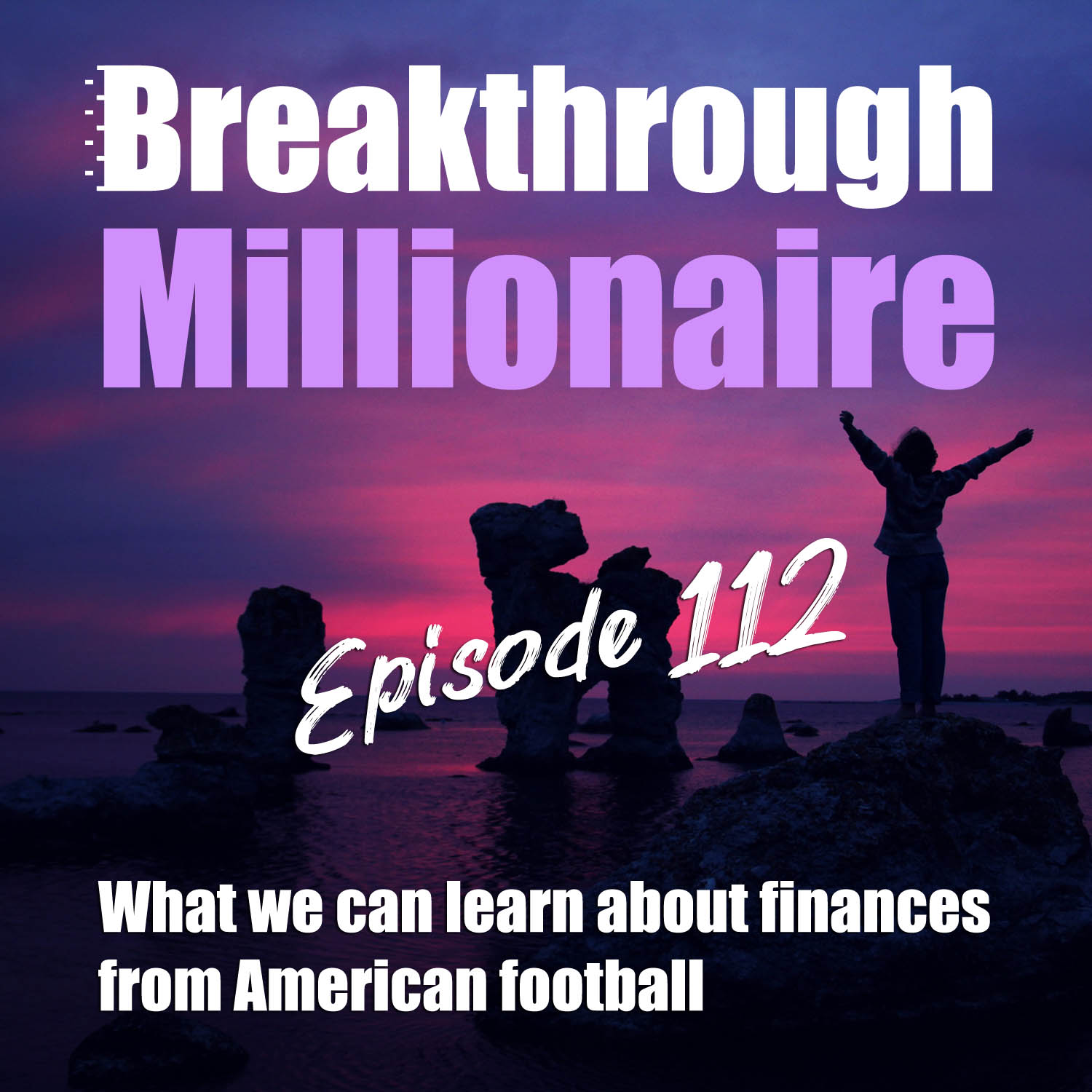 Breakthrough Millionaire Podcast