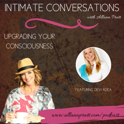 Devi Adea, Upgrading Your Consciousness