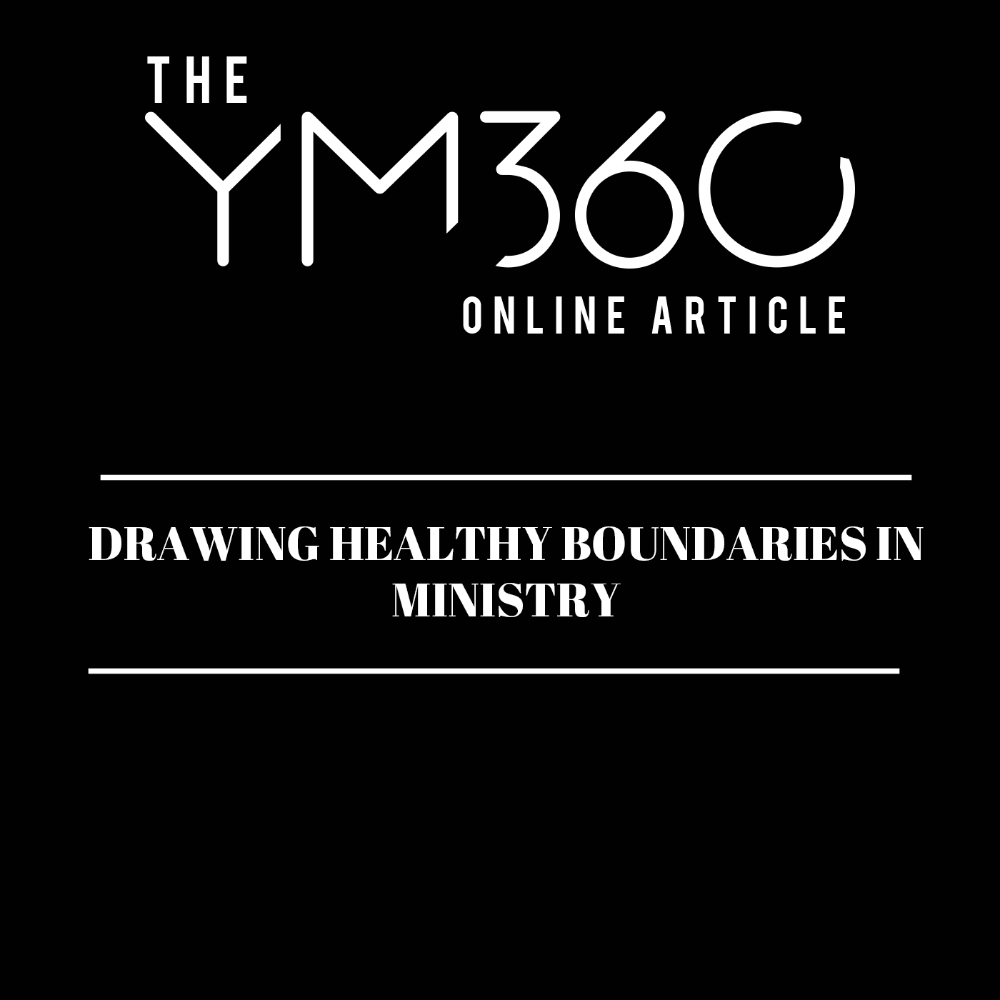 Drawing Healthy Boundaries in Ministry