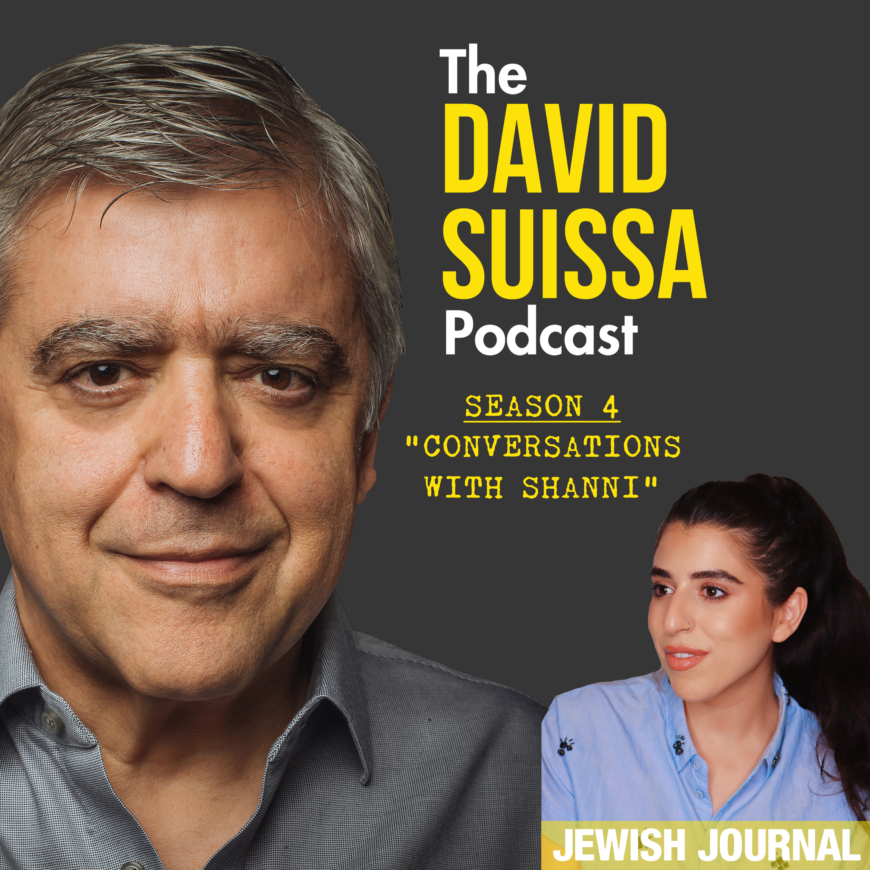 The David Suissa Podcast: L\'Dor V\'Dor with Shanni & David