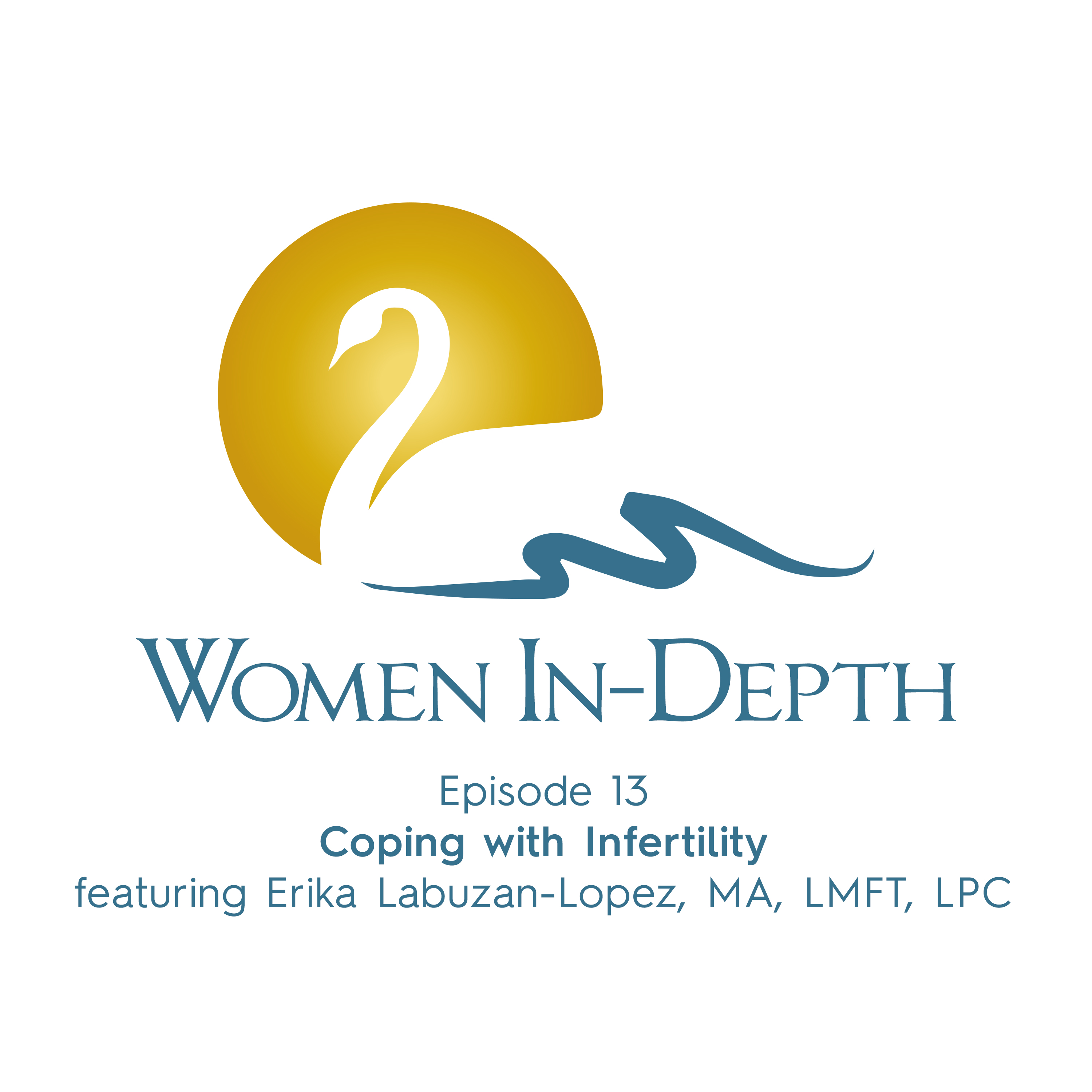 13: Coping with Infertility with Erika Labuzan Lopez, MA, LMFT, LPC