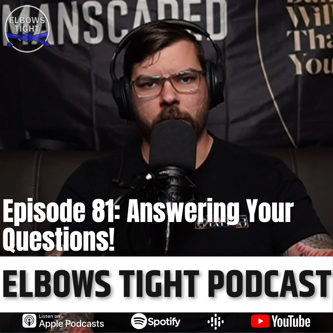Elbows Tight Podcast: The Beginners Journey Through Jiu-Jitsu
