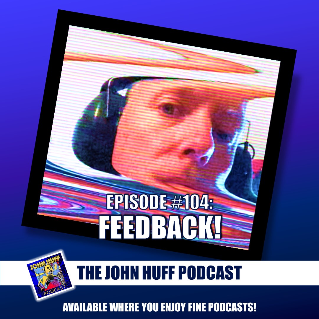 Episode #104: Feedback!