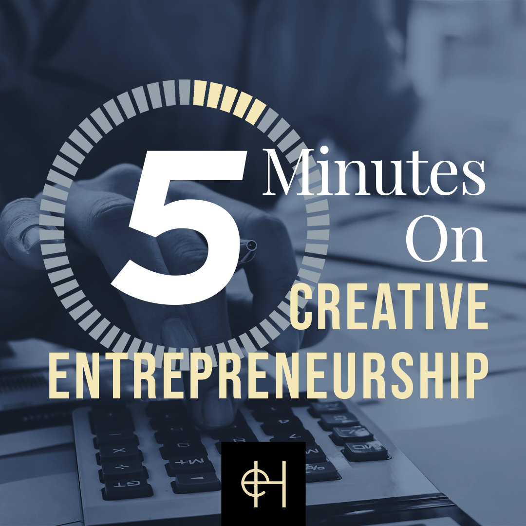 5 Minutes on Creative Entrepreneurship