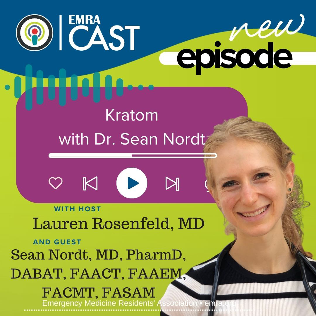 Kratom: The Gas Station "Supplement" That Brings Patients to the ED  with Special Guest Dr. Sean Nordt