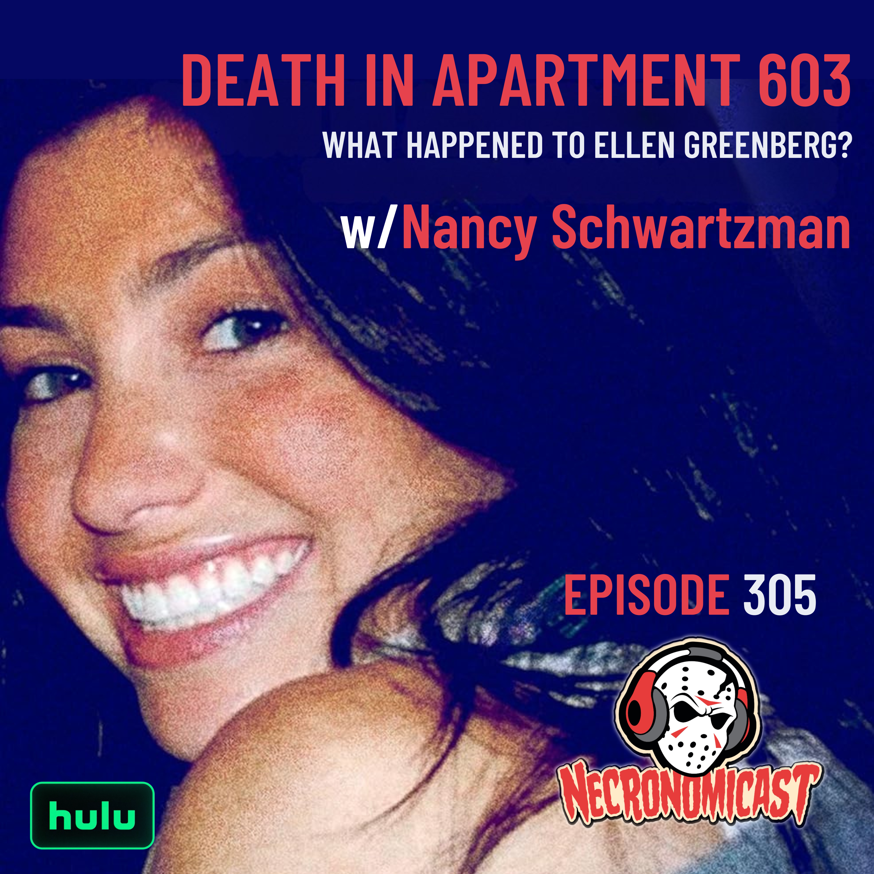 Episode 305 "Death In Apartment 603" with Nancy Schwartzman