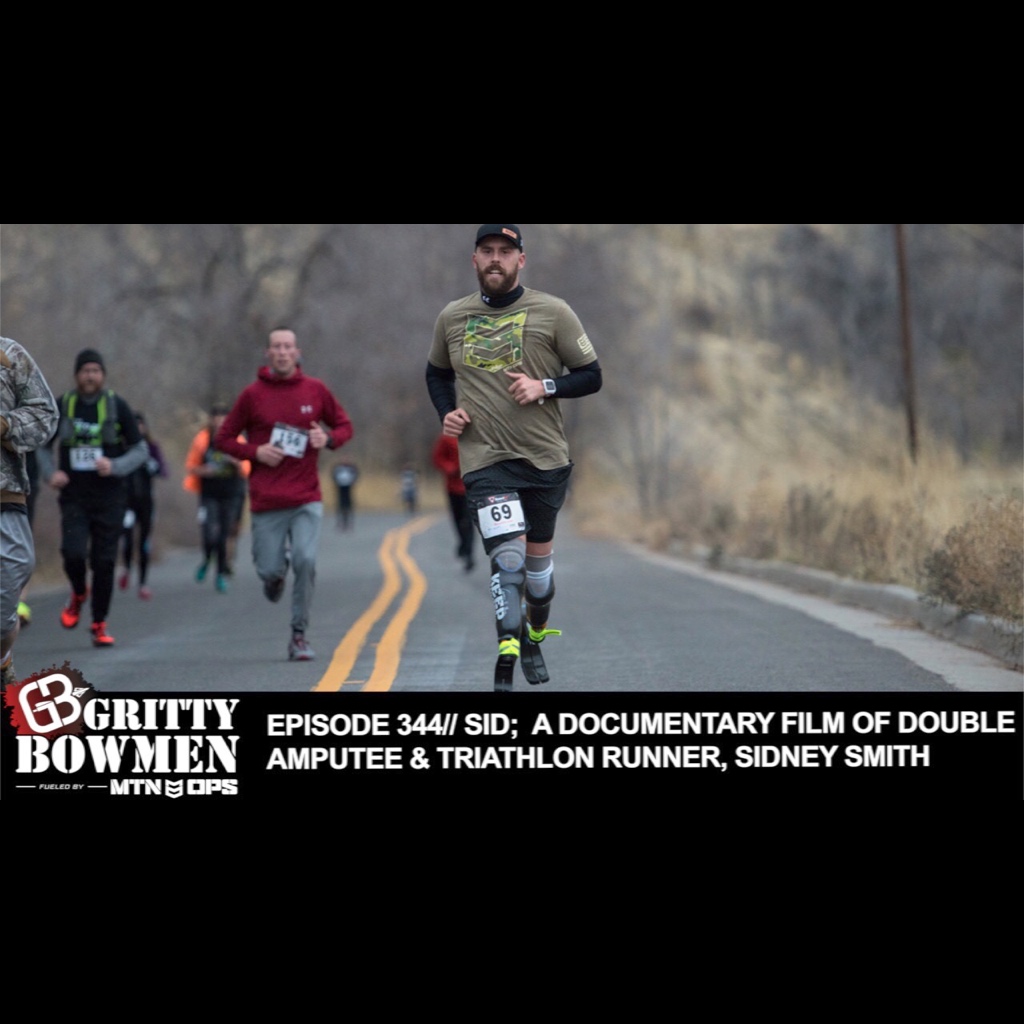 EPISODE 344: SID;  A Documentary film of Double  Amputee & Triathlon Runner, Sidney Smith