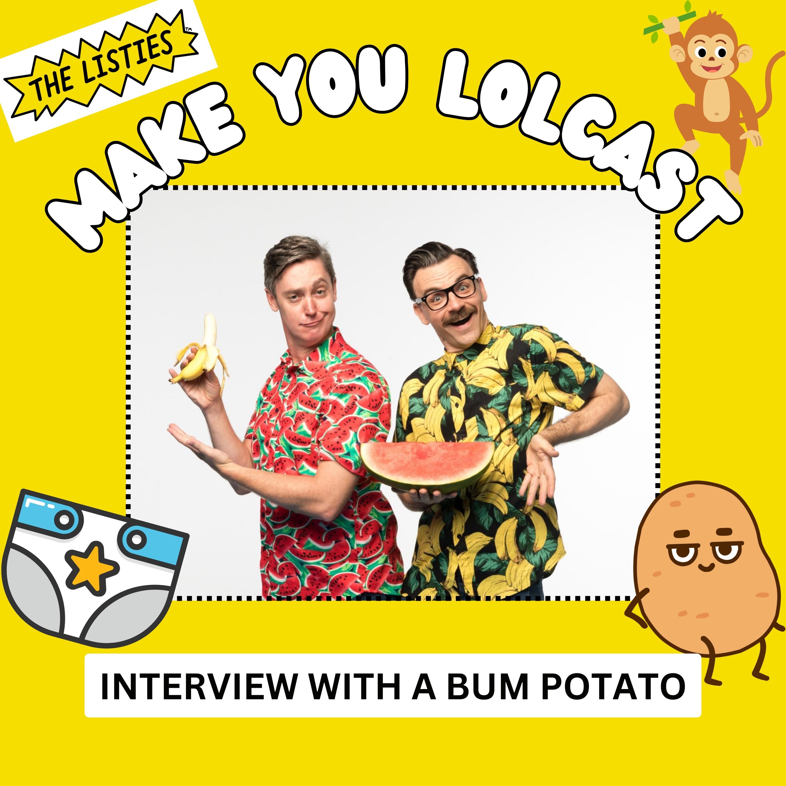 Interview with a Bum Potato