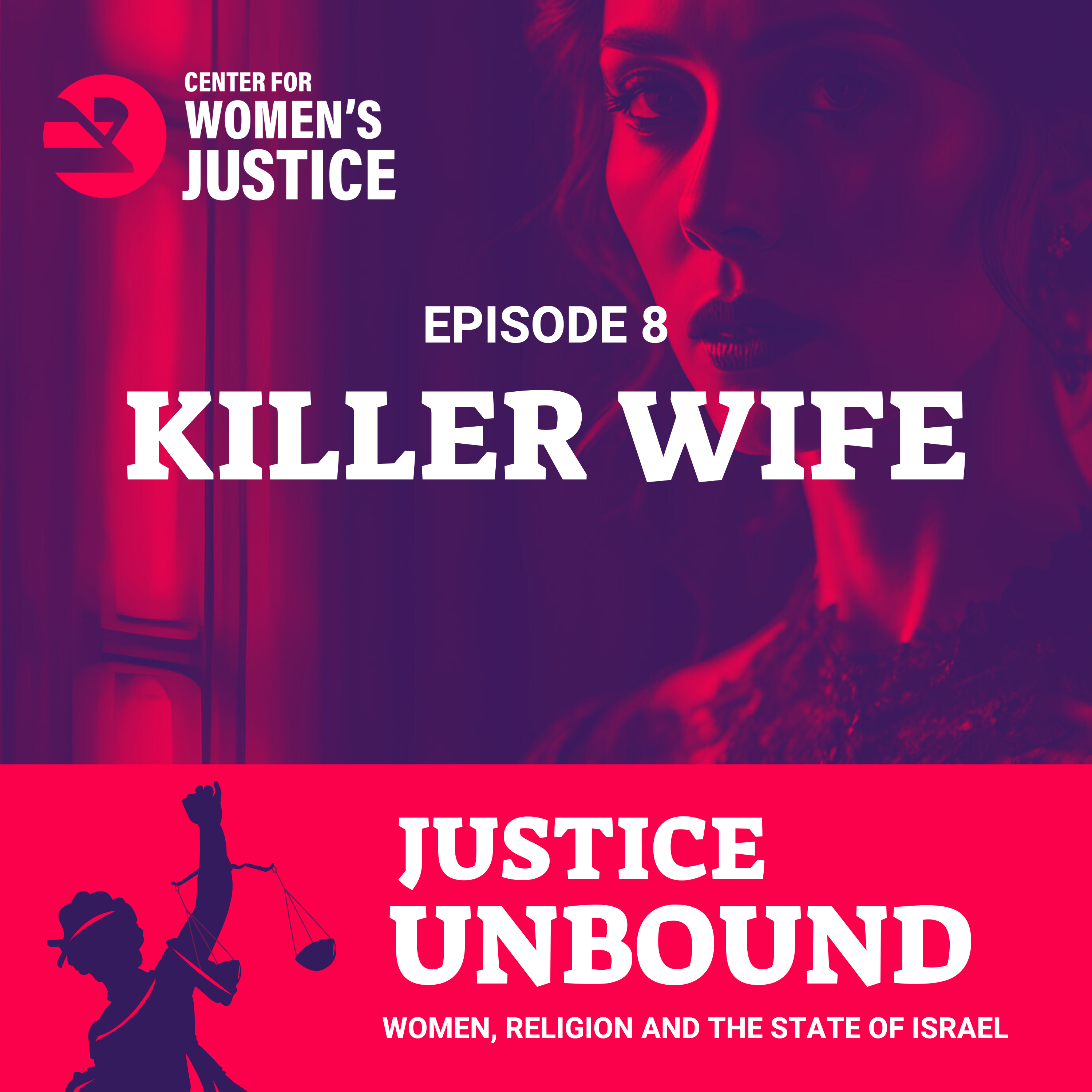 Justice Unbound: Women, Religion and the State of Israel