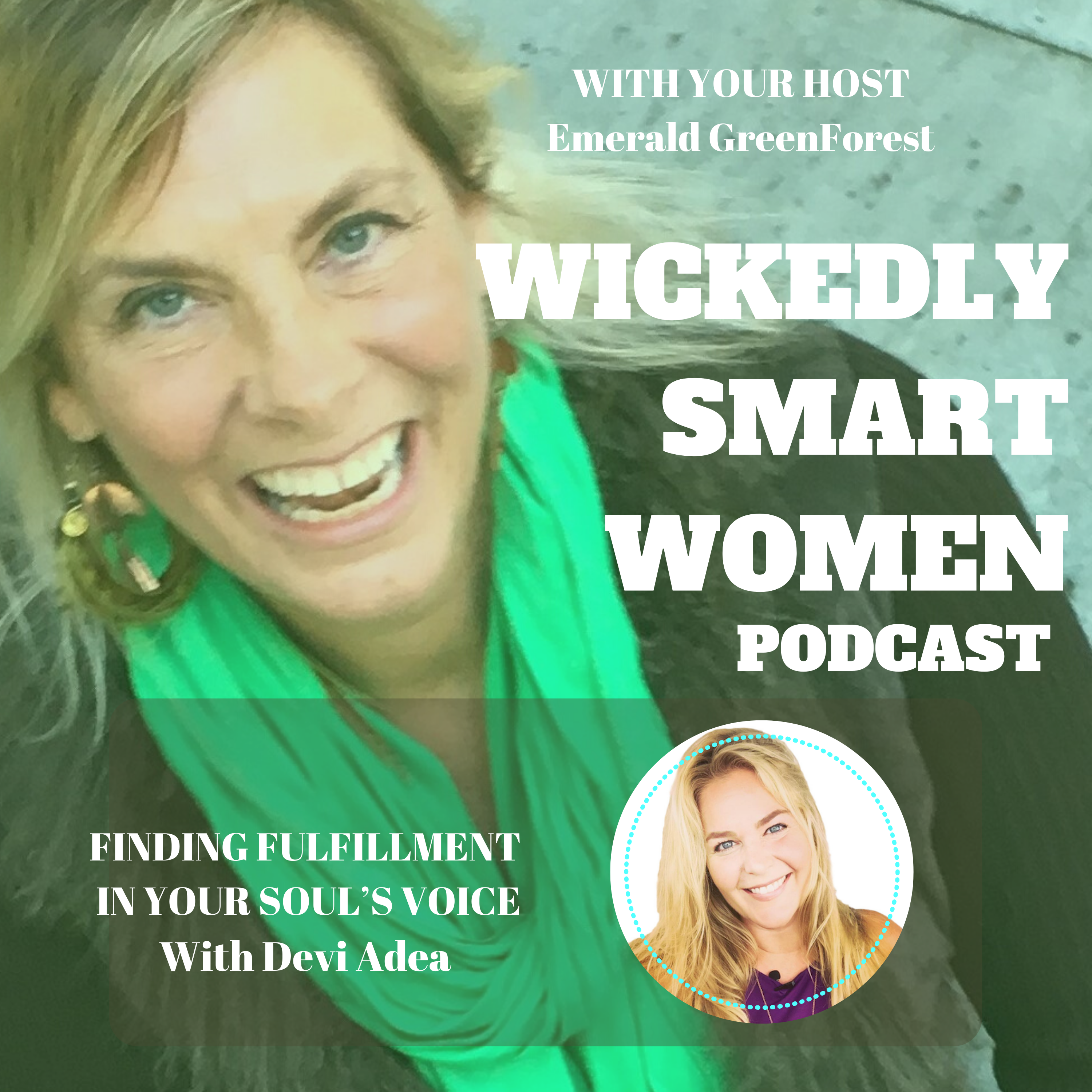 Finding Fulfillment in Your Soul’s Voice—with Devi Adea - EP40