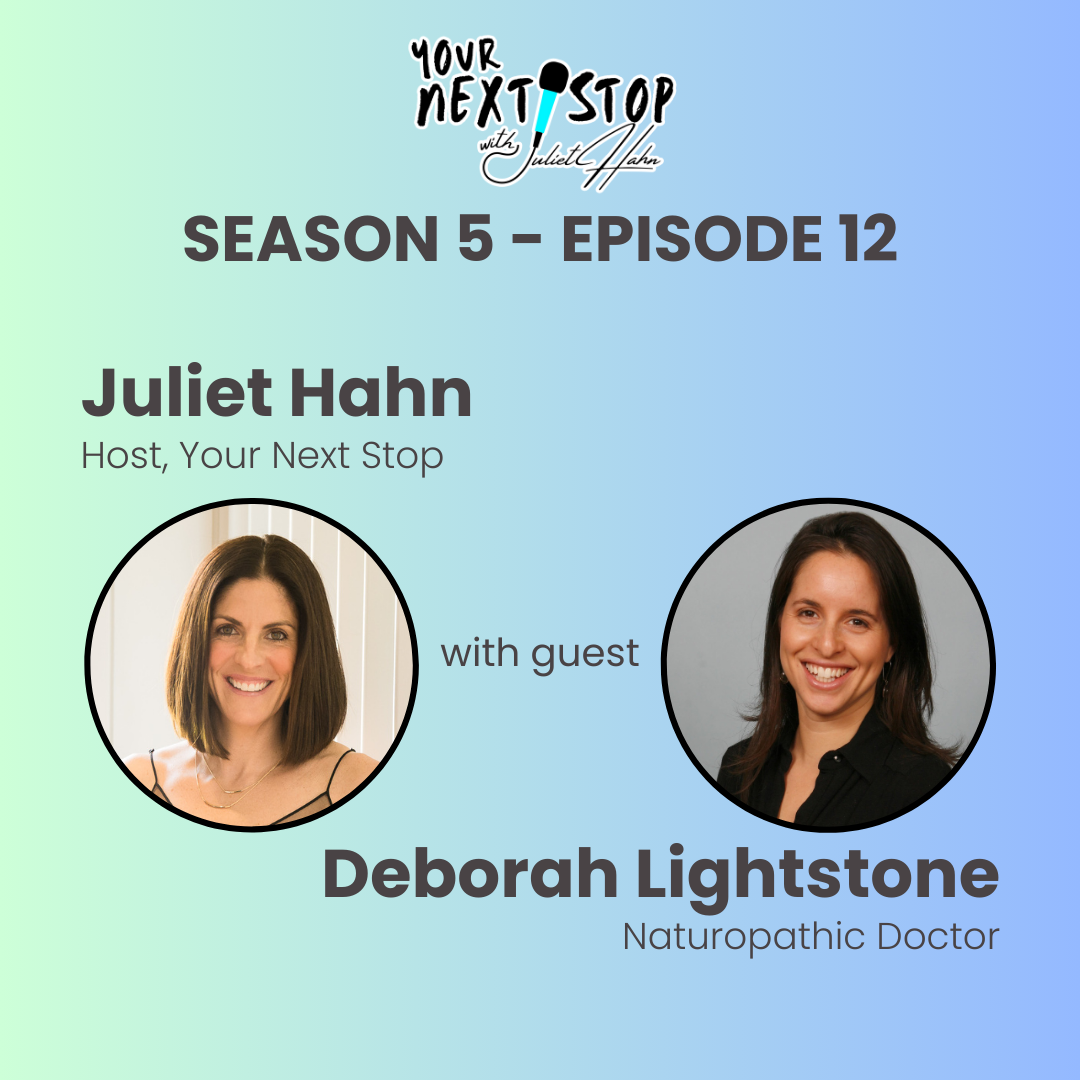 S5E12: Uncovering the Root Cause - A Naturopath's Approach to Women's Health, with Deborah Lightstone