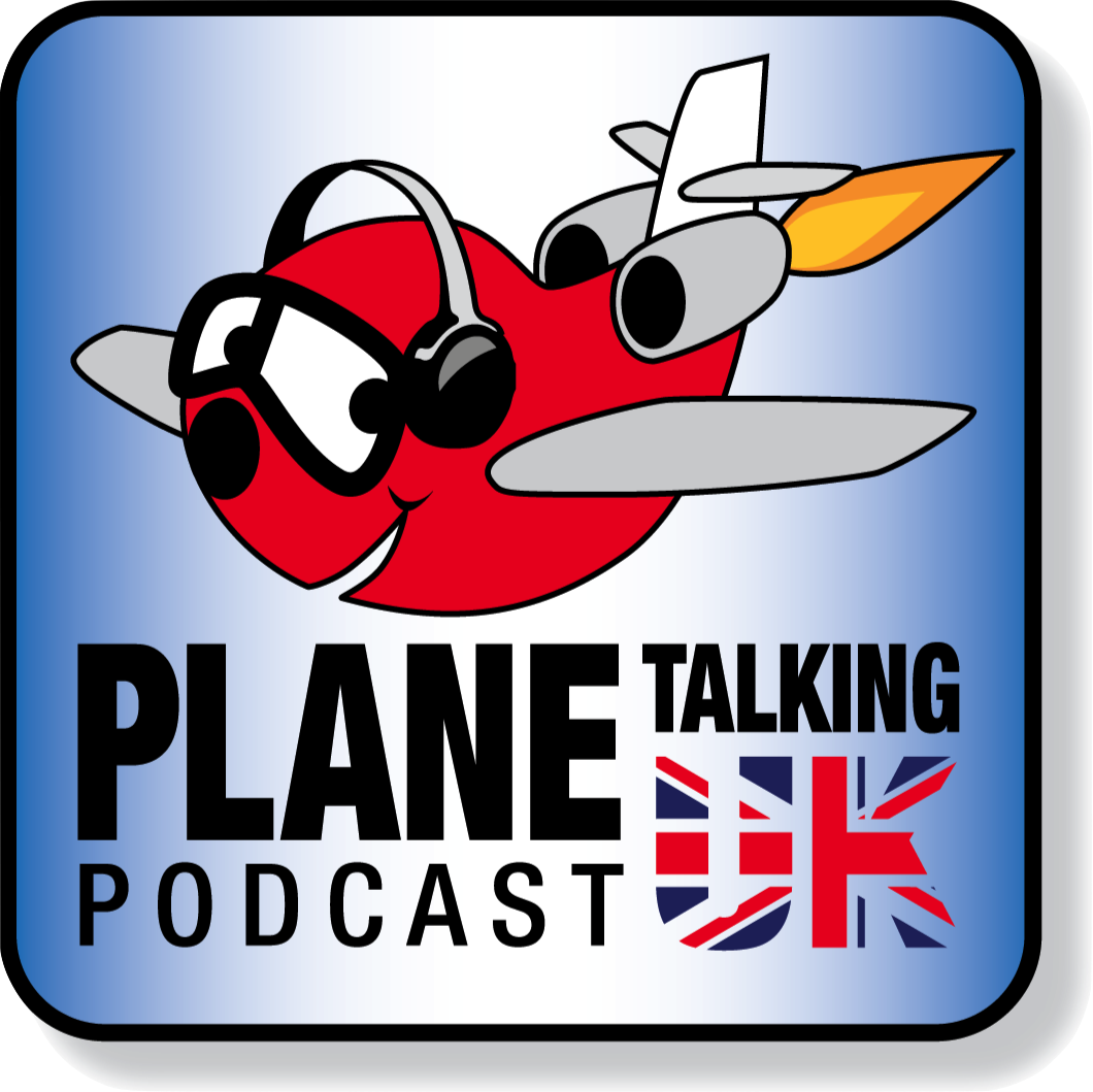 Plane Talking UK Podcast Episode 182
