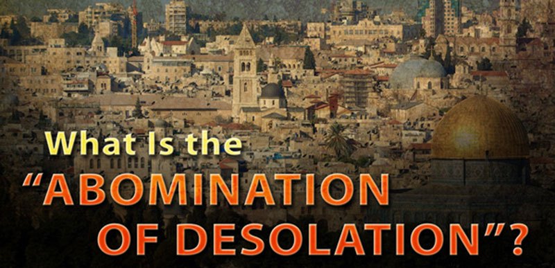 What is the Abomination of Desolation? #217 Part 1 #lastdays