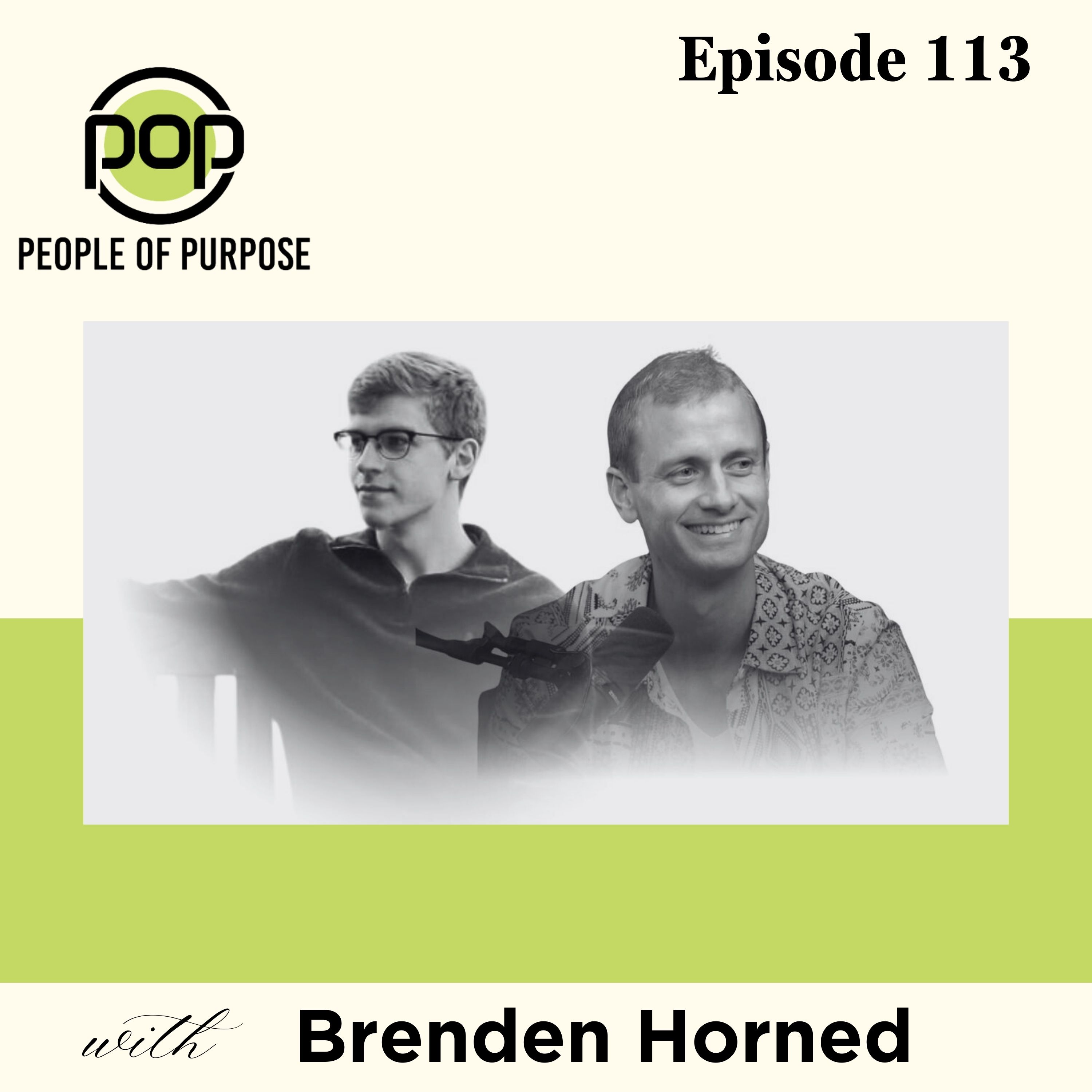 People of Purpose Podcast 116 : Mastering Mindset : Vulnerability, Growth & Success | Tanur & Brenden