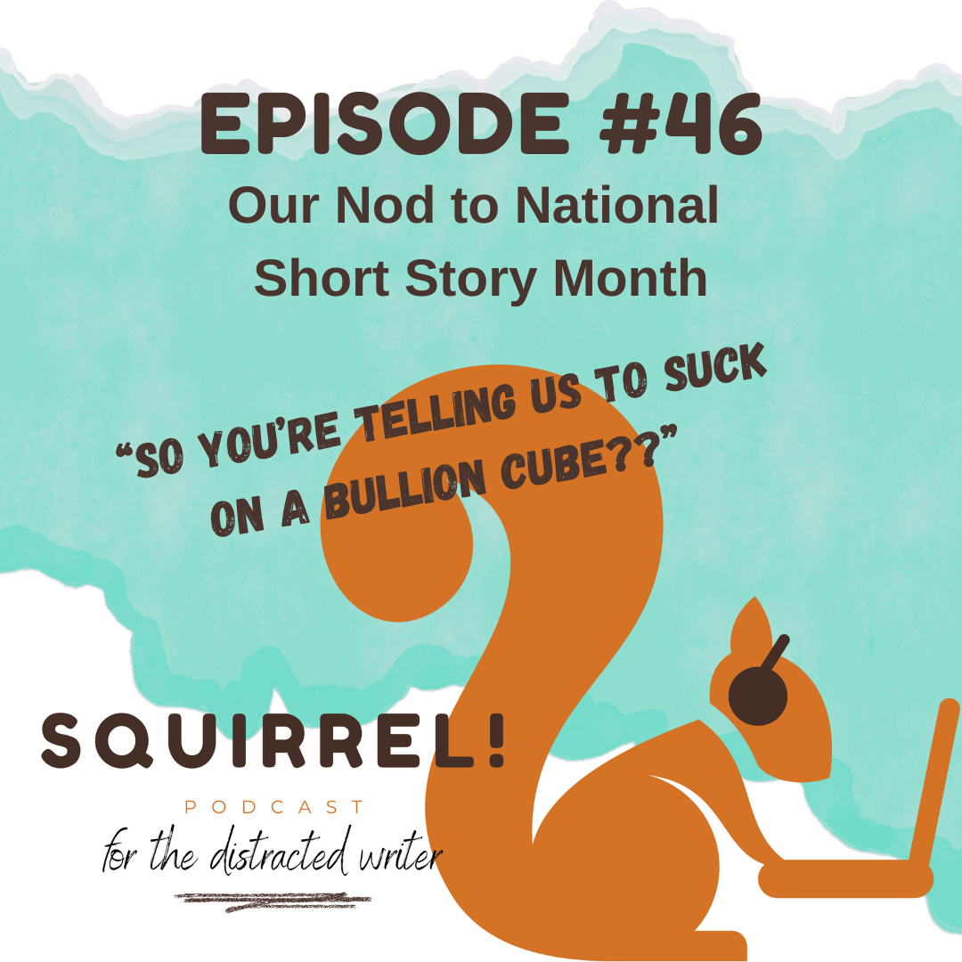 Squirrel! Podcast for Distracted Writers