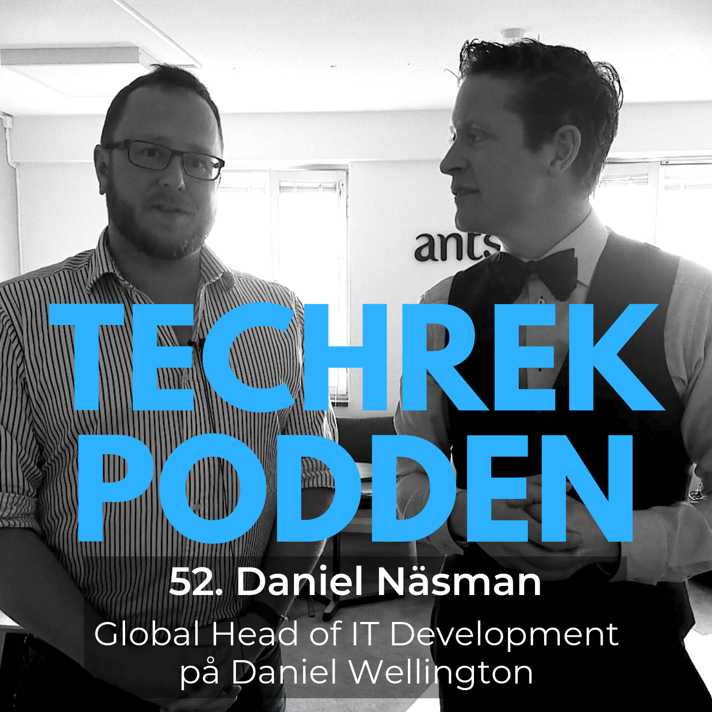 52. Daniel Näsman, Global Head of IT Development på Daniel Wellington episode artwork
