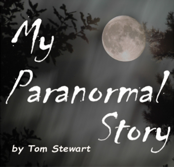My Paranormal Story