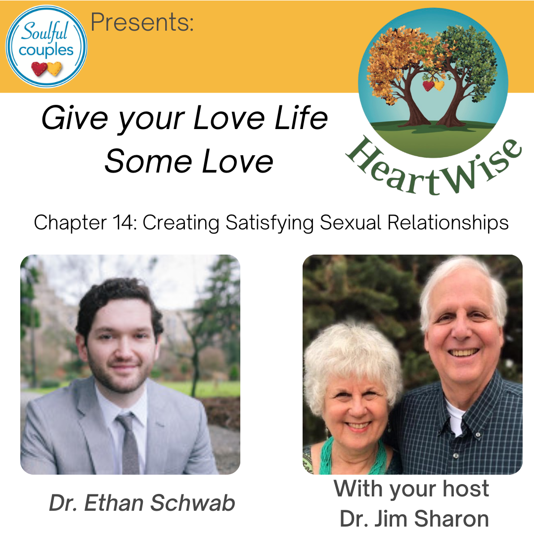 HeartWise: Creating Satisfying Sexual Relationships with Dr. Ethan Schwab