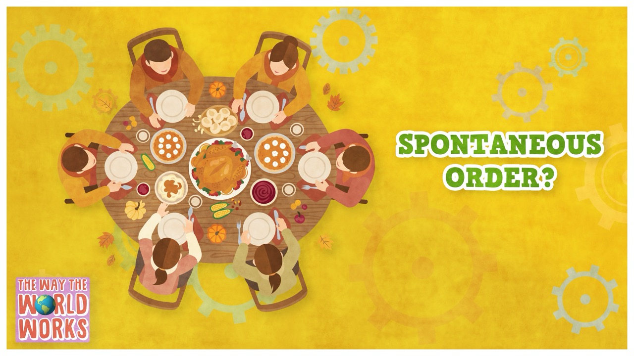 643. How Does Spontaneous Order Fuels Your Thanksgiving Table?