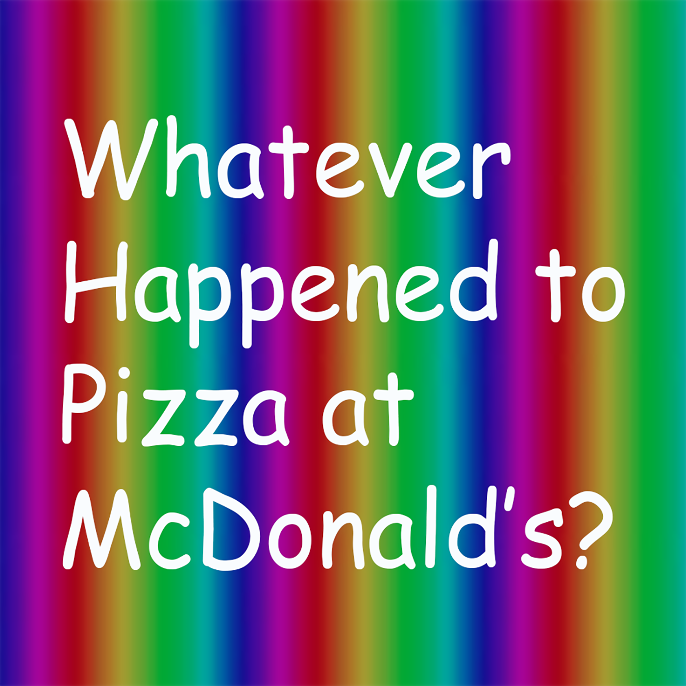 Whatever Happened to Pizza at McDonald\'s?