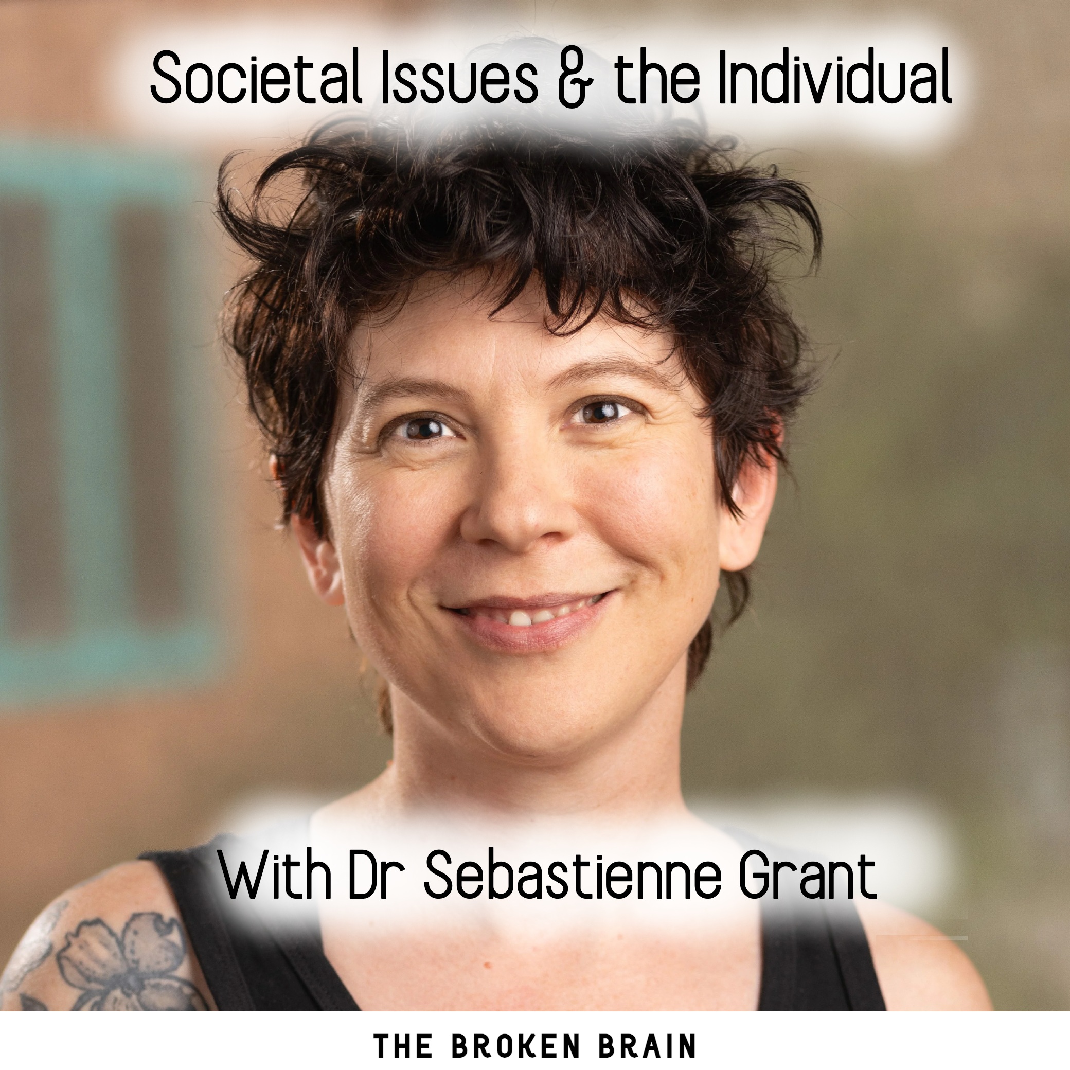 Social Issues & the Individual, with Dr Sebastienne Grant