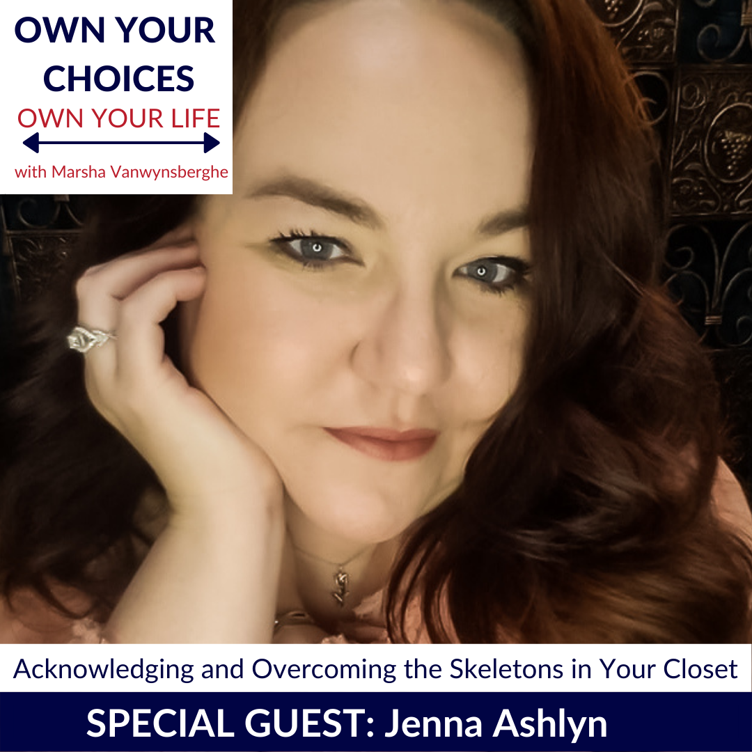 Acknowledging and Overcoming the Skeletons in Your Closet with Jenna Ashlyn