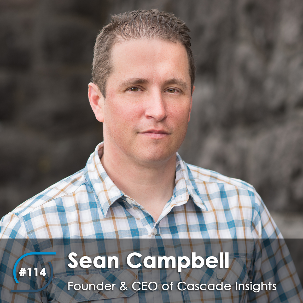 #114 – Sean Campbell, Founder & CEO of Cascade Insights