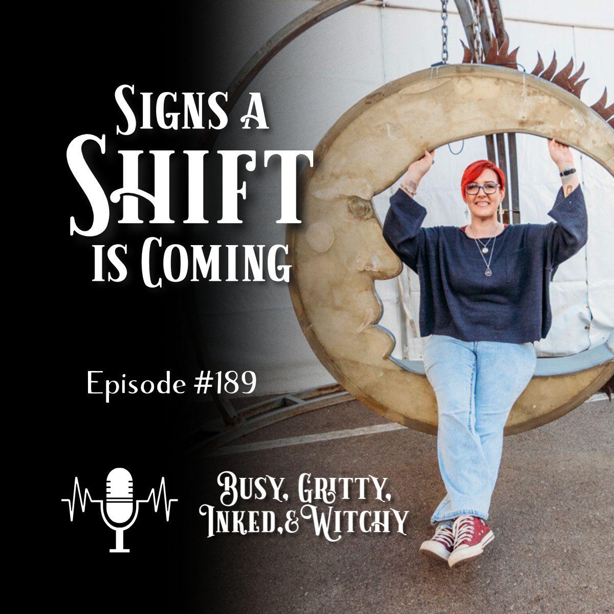 Signs a Shift is Coming - Episode 189