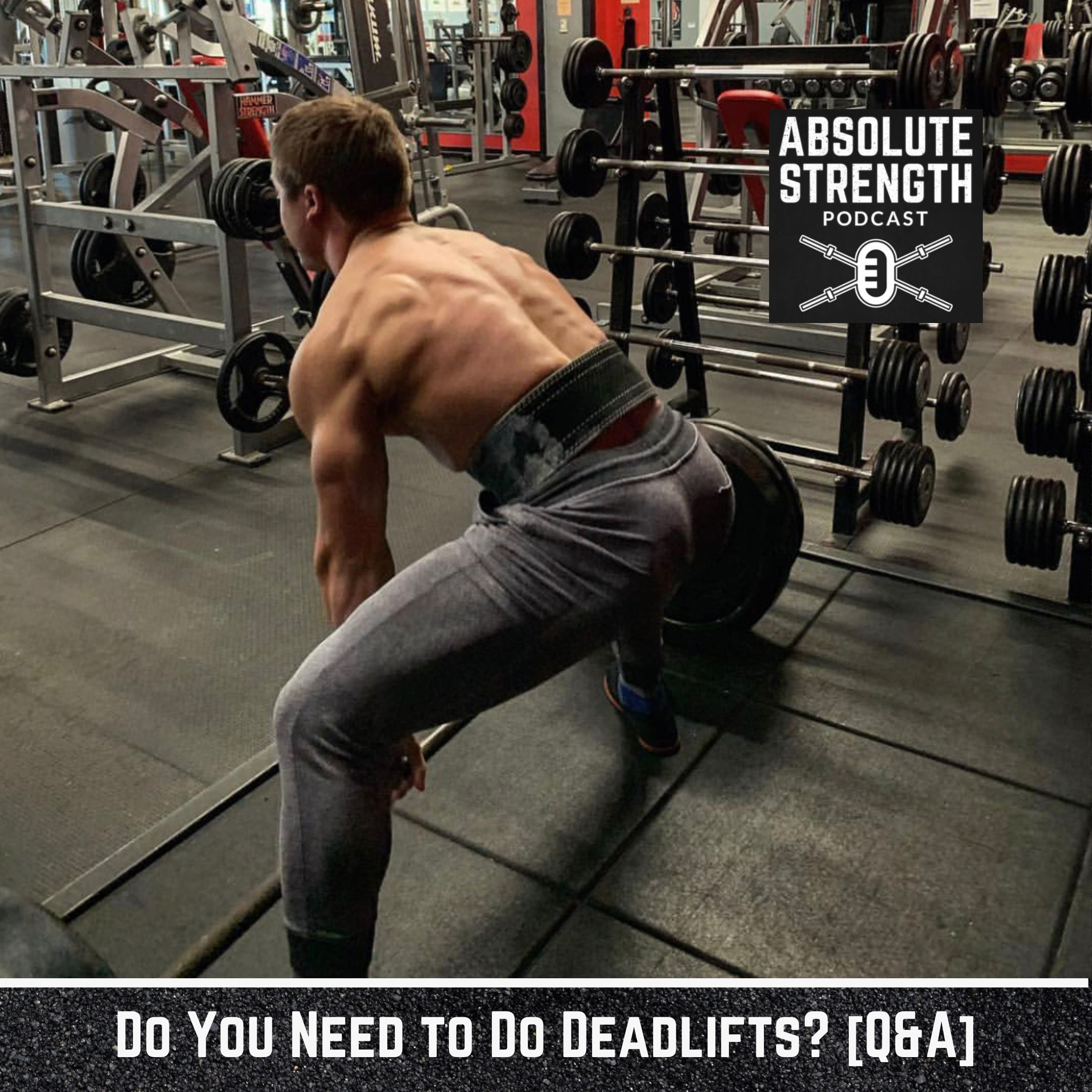 Do You Need to Do Deadlifts? [Q&A]
