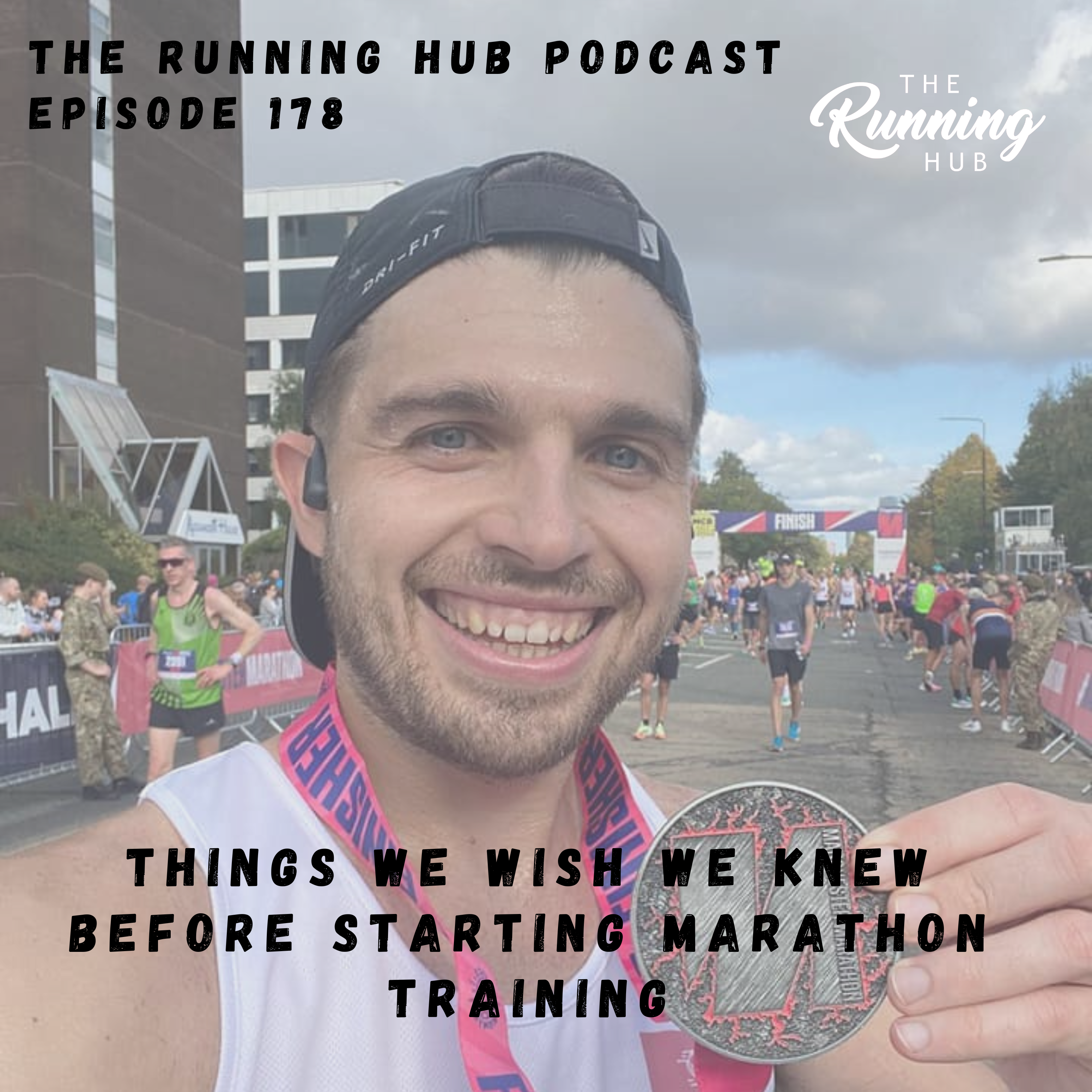 Things We Wish We Knew Before Starting Marathon Training - Ep 178