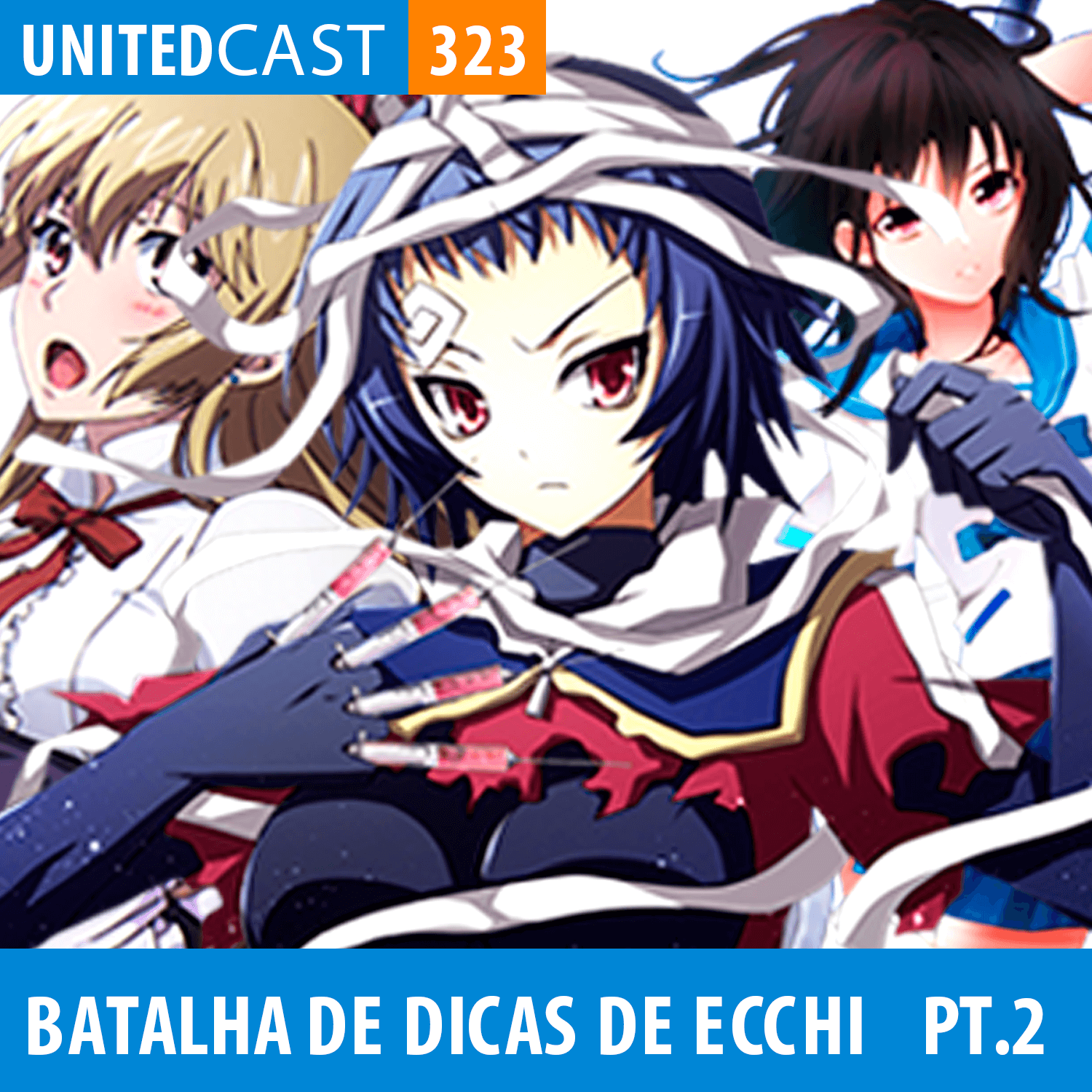 UNITEDcast #323 - Batalha de Dicas de Ecchi - Parte 2