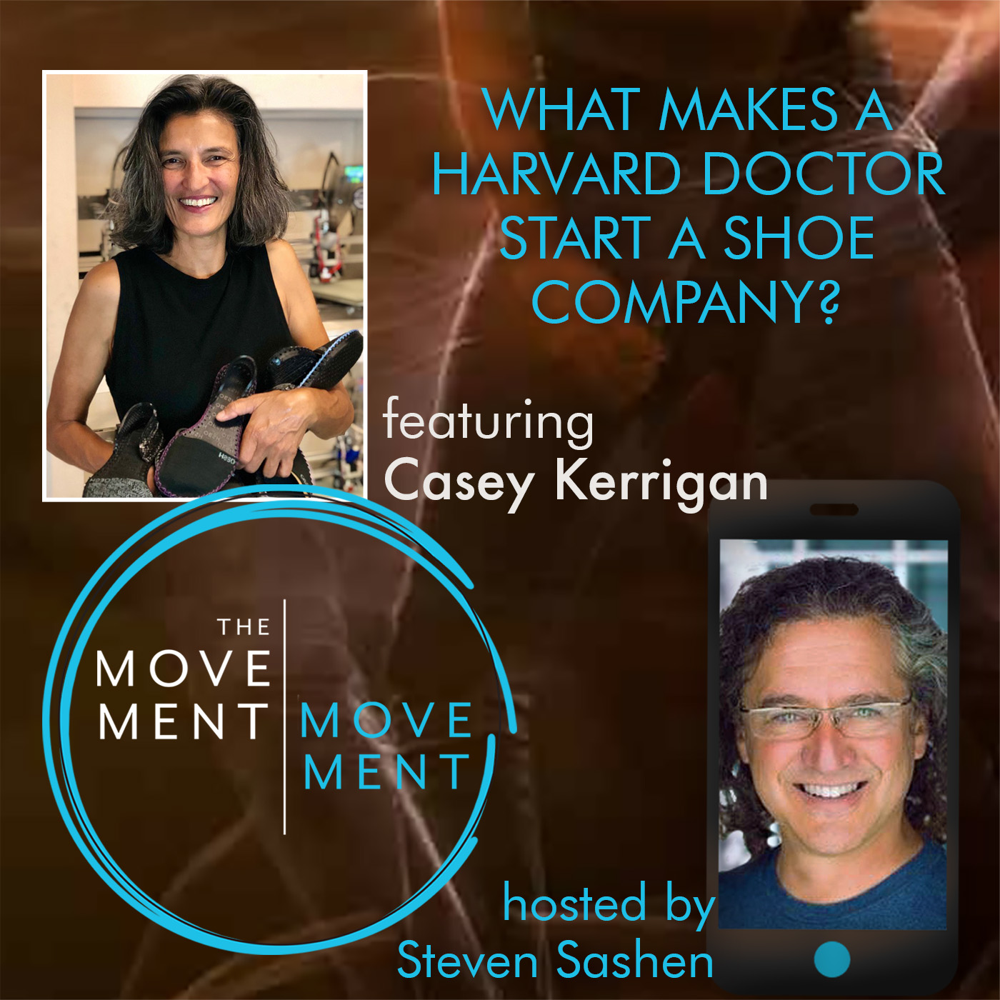 Episode 160: What Makes a Harvard Doctor Start a Shoe Company?