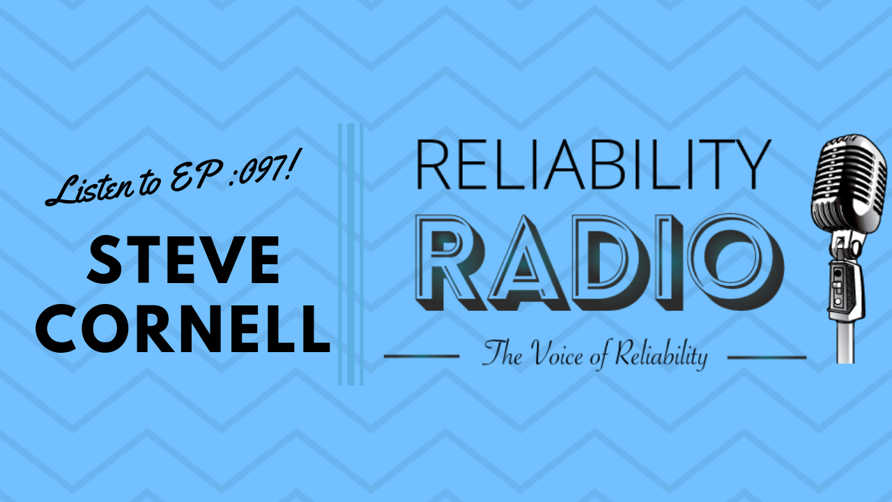 Reliability Radio EP 097: Interview With Steve Cornell