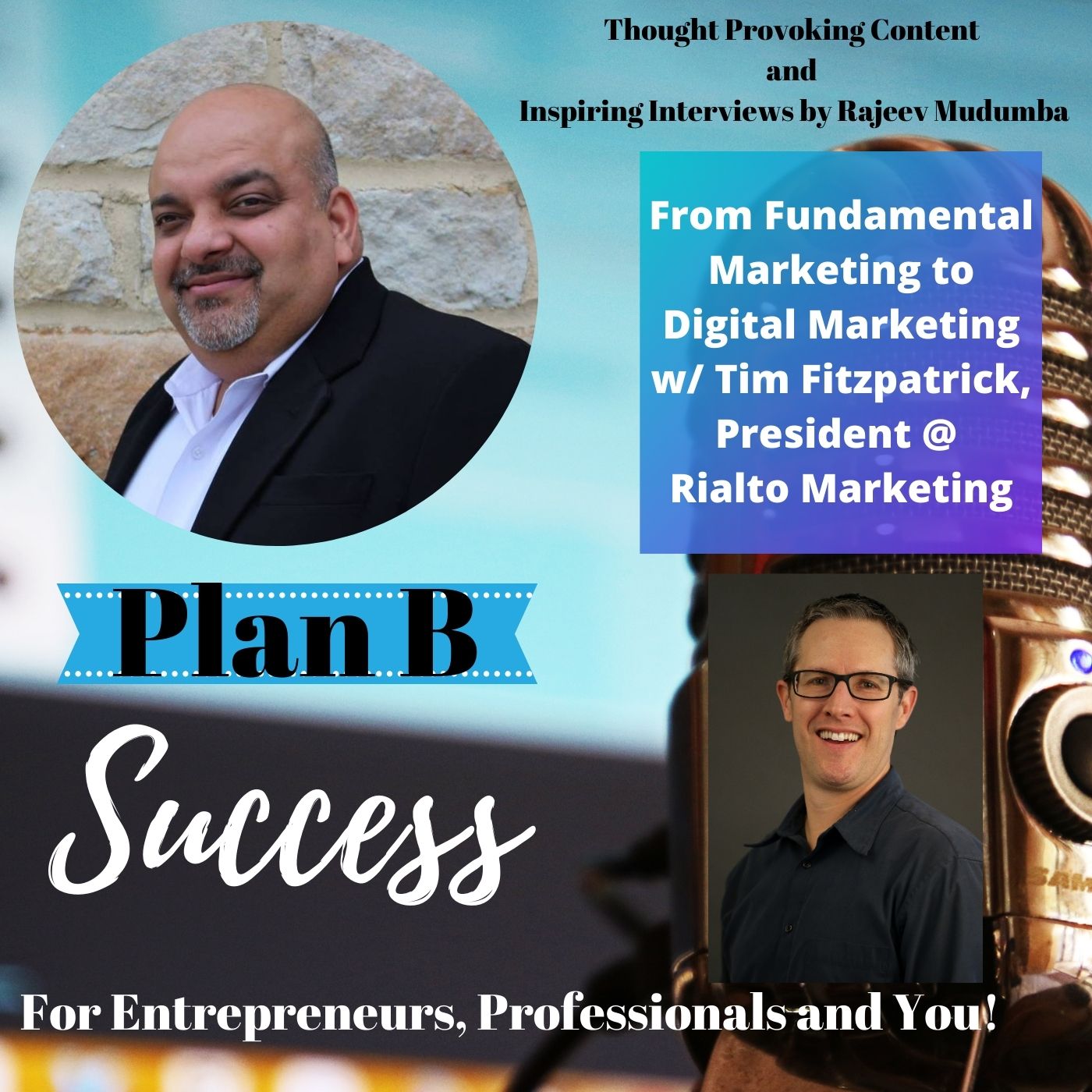 From Fundamental Marketing to Digital Marketing w/ Tim Fitzpatrick, President @ Rialto Marketing