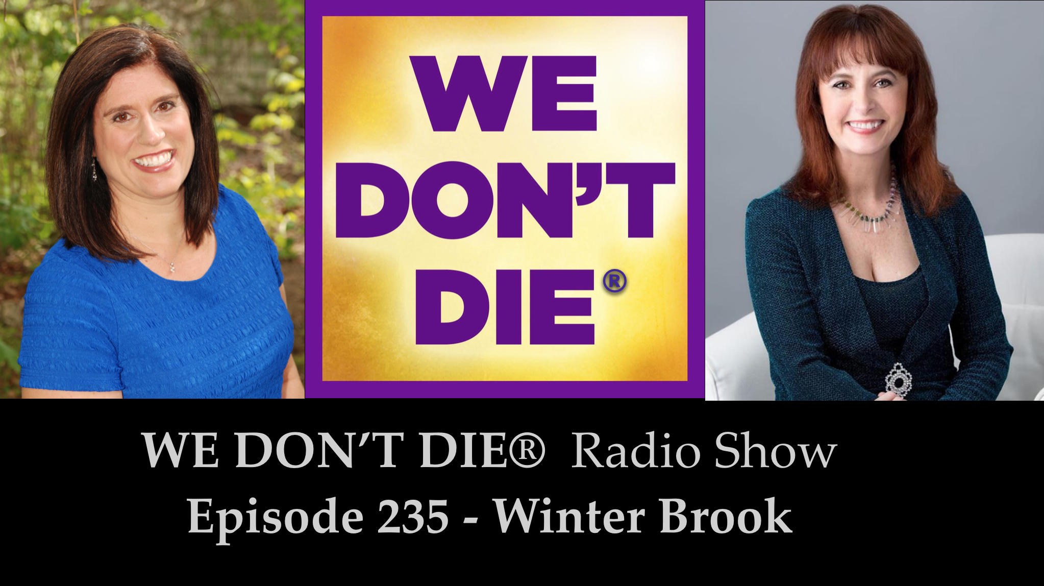 WE DON\'T DIE® Radio with host Sandra Champlain
