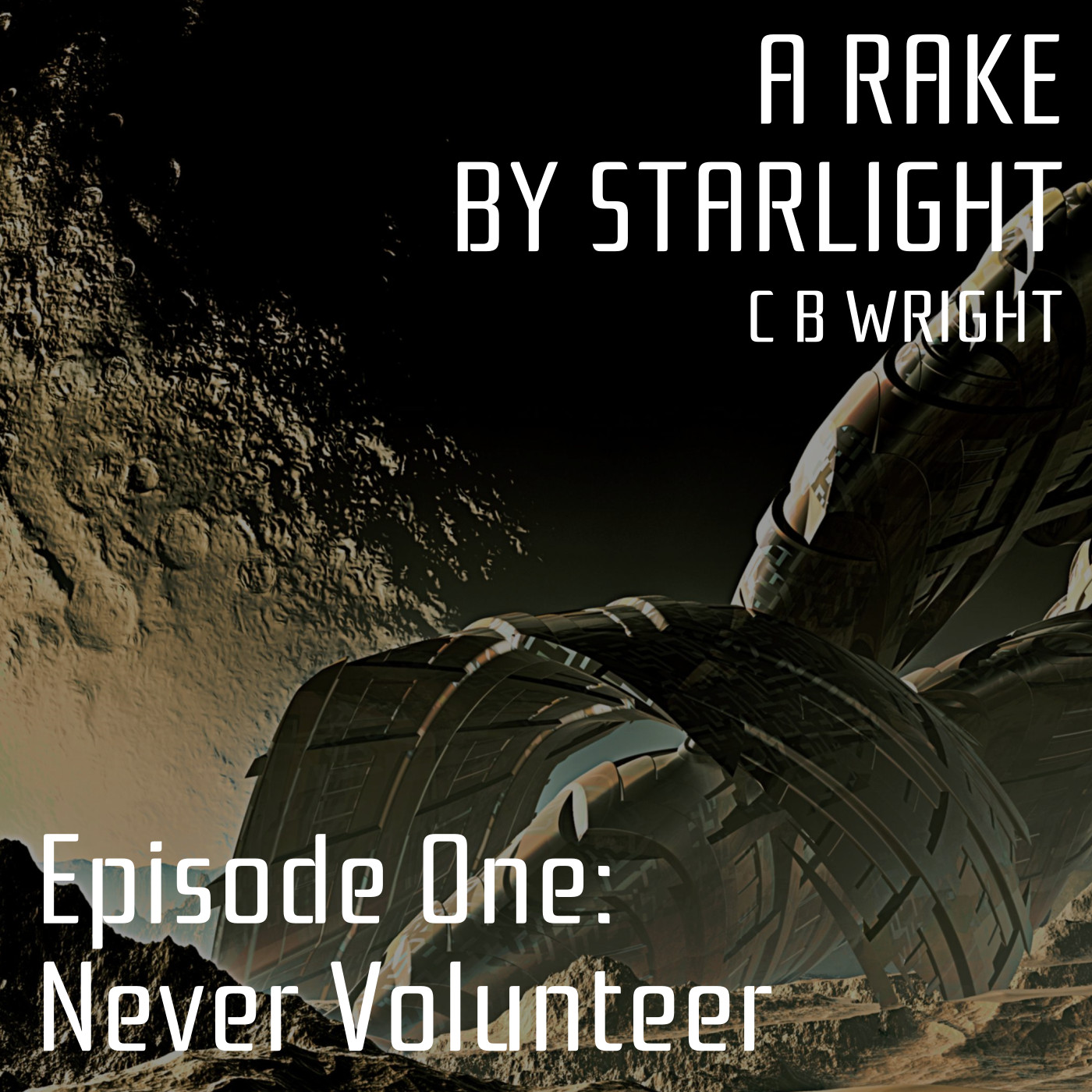 A Rake by Starlight: Episode One (