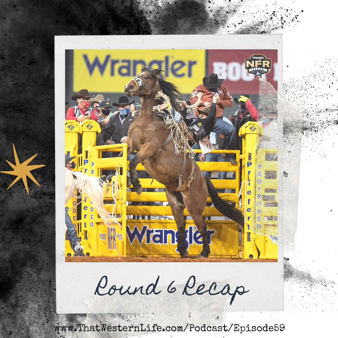 Ep. 59 - National Finals Rodeo 2020 Round 6
