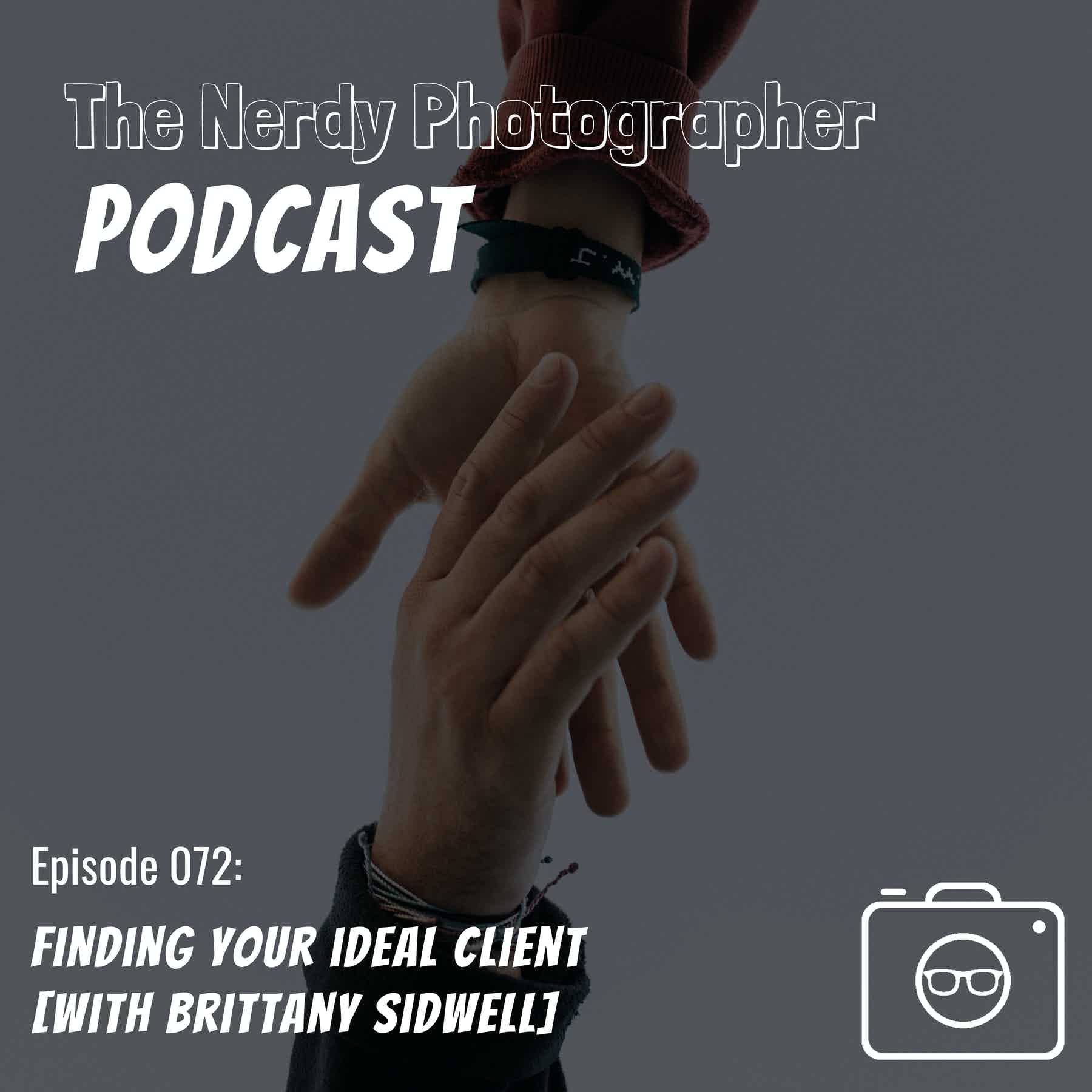 072 - Finding Your Focus: How to Define Your Ideal Client as a Photographer