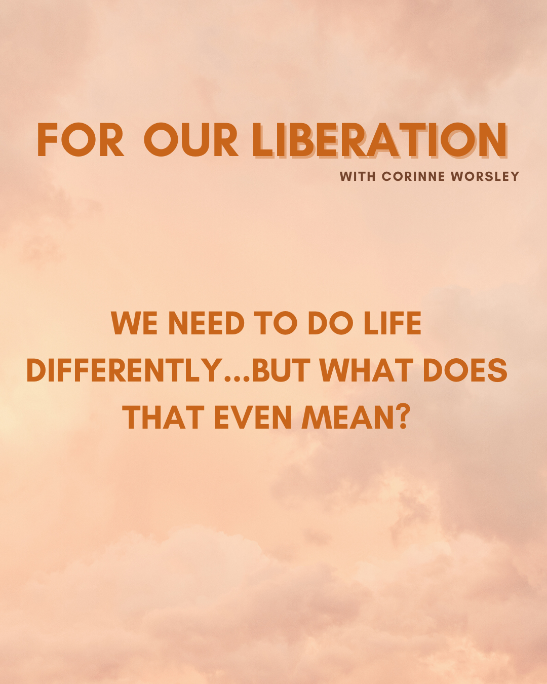 For our liberation